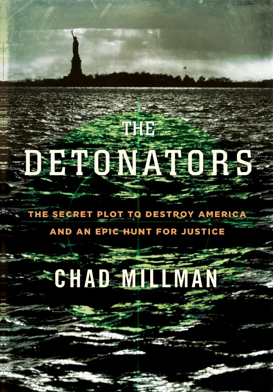 The Detonators: The Secret Plot to Destroy America and an Epic Hunt for Justice,Used