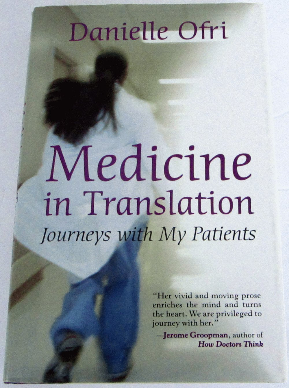 Medicine In Translation: Journeys With My Patients,Used