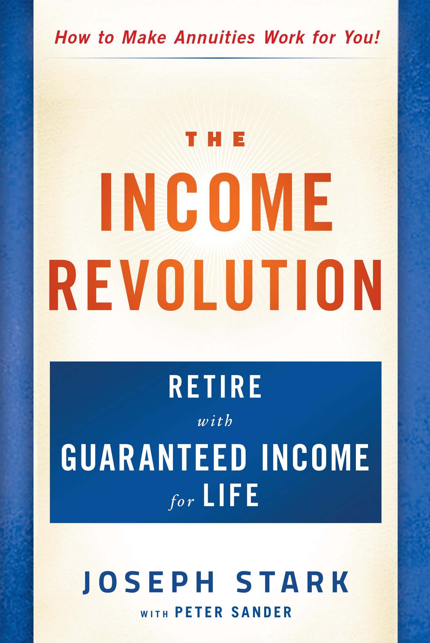 The Income Revolution: Retire with Guaranteed Income for Life,Used