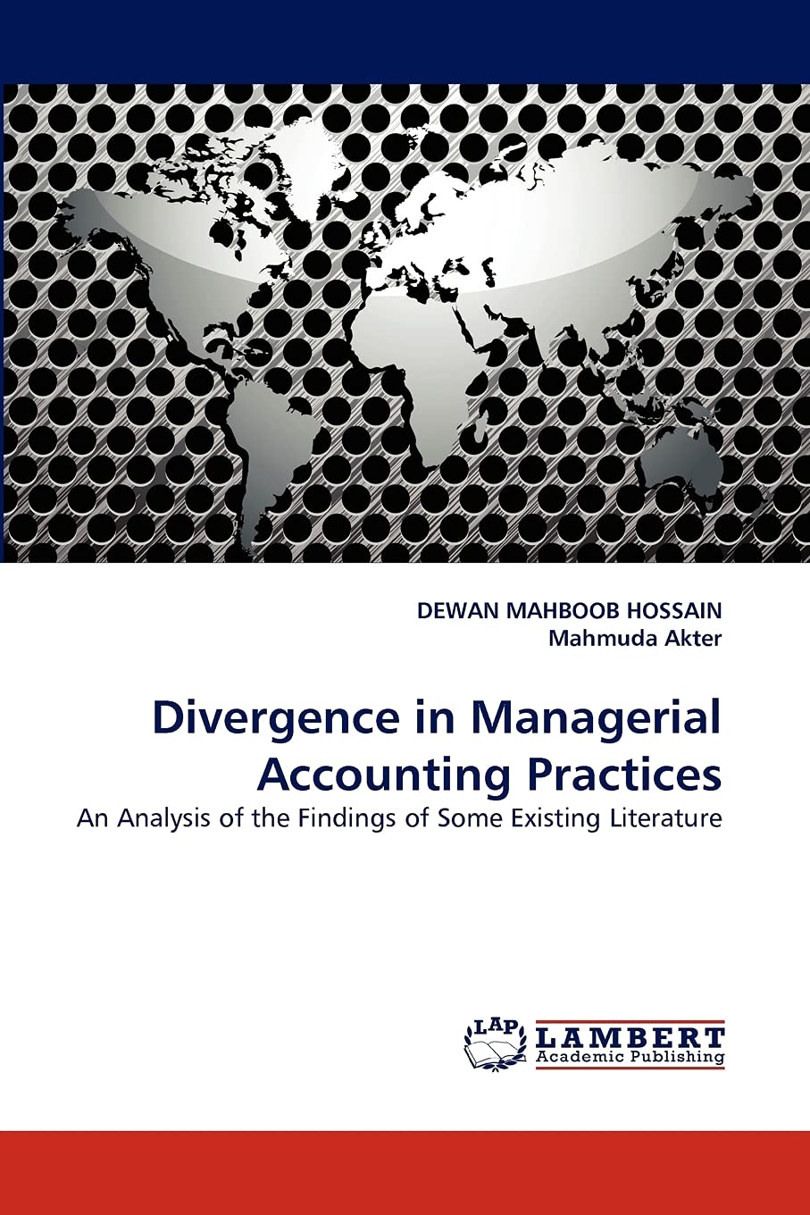 Divergence in Managerial Accounting Practices: An Analysis of the Findings of Some Existing Literature,Used