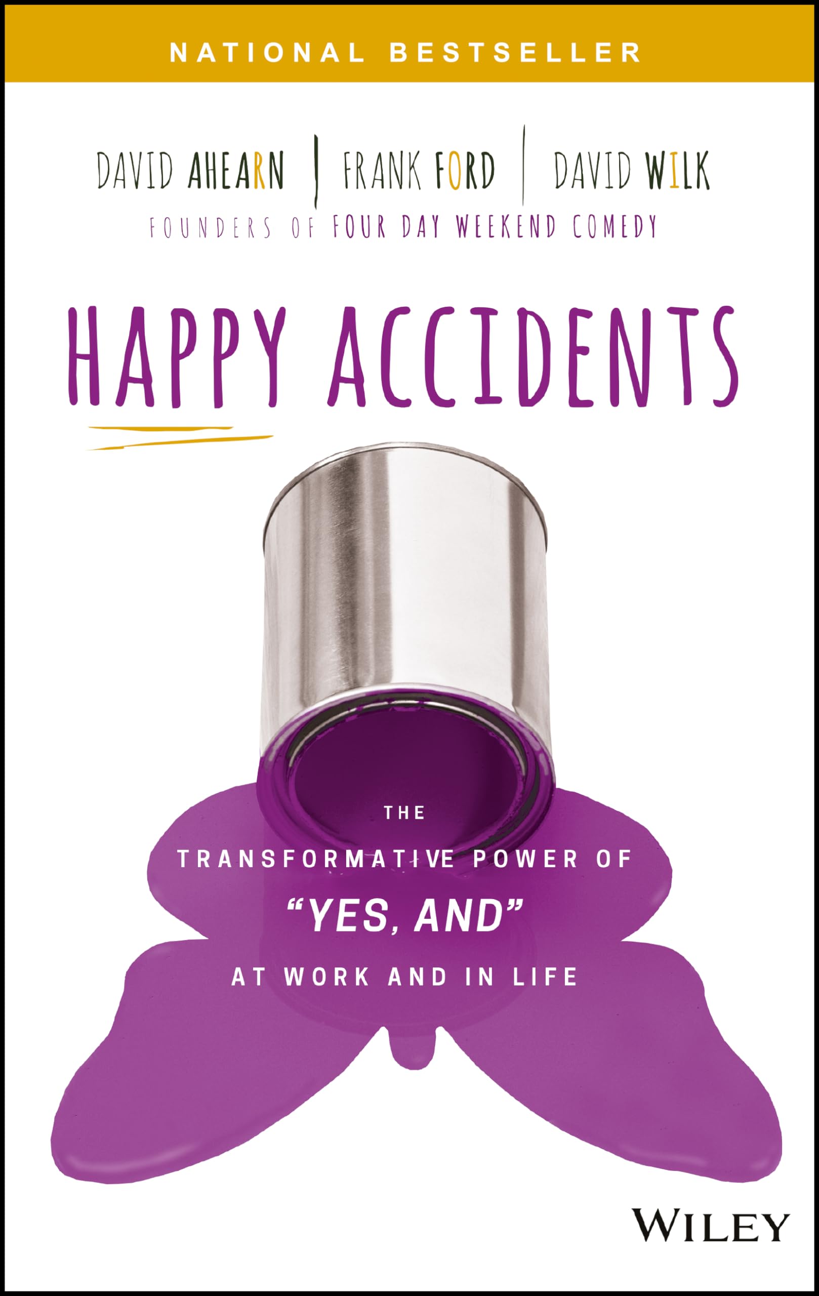 Happy Accidents: The Transformative Power Of 'Yes, And' At Work And In Life,Used