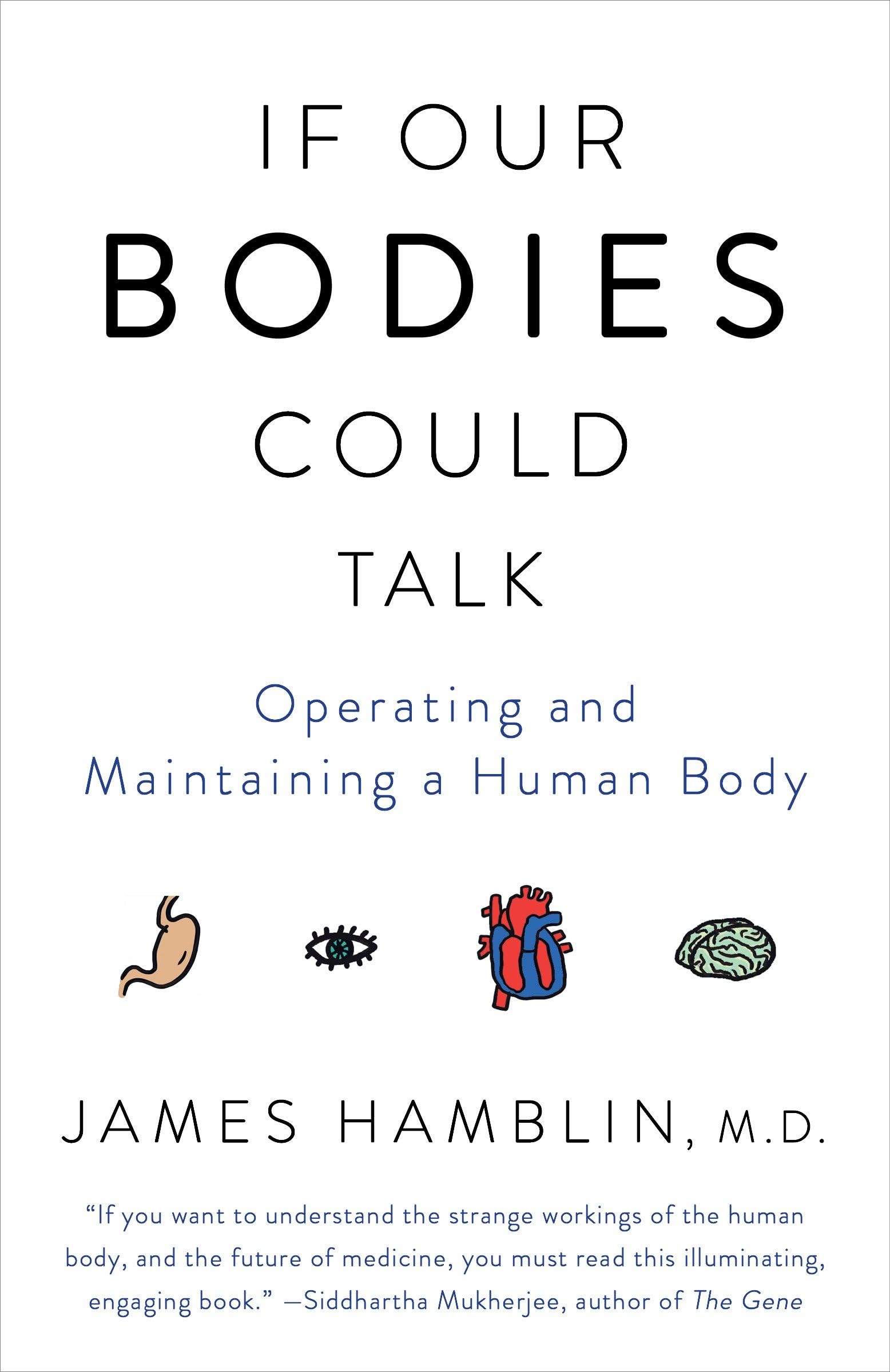 If Our Bodies Could Talk: Operating and Maintaining a Human Body,Used