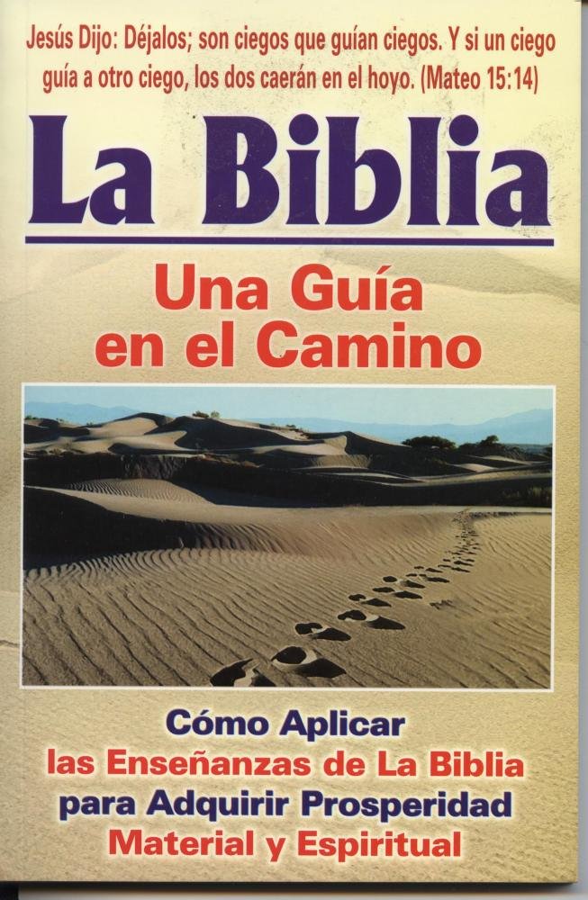 La biblia/ The Bible: Una gua en el camino/ A guide on the path (Spanish Edition),Used