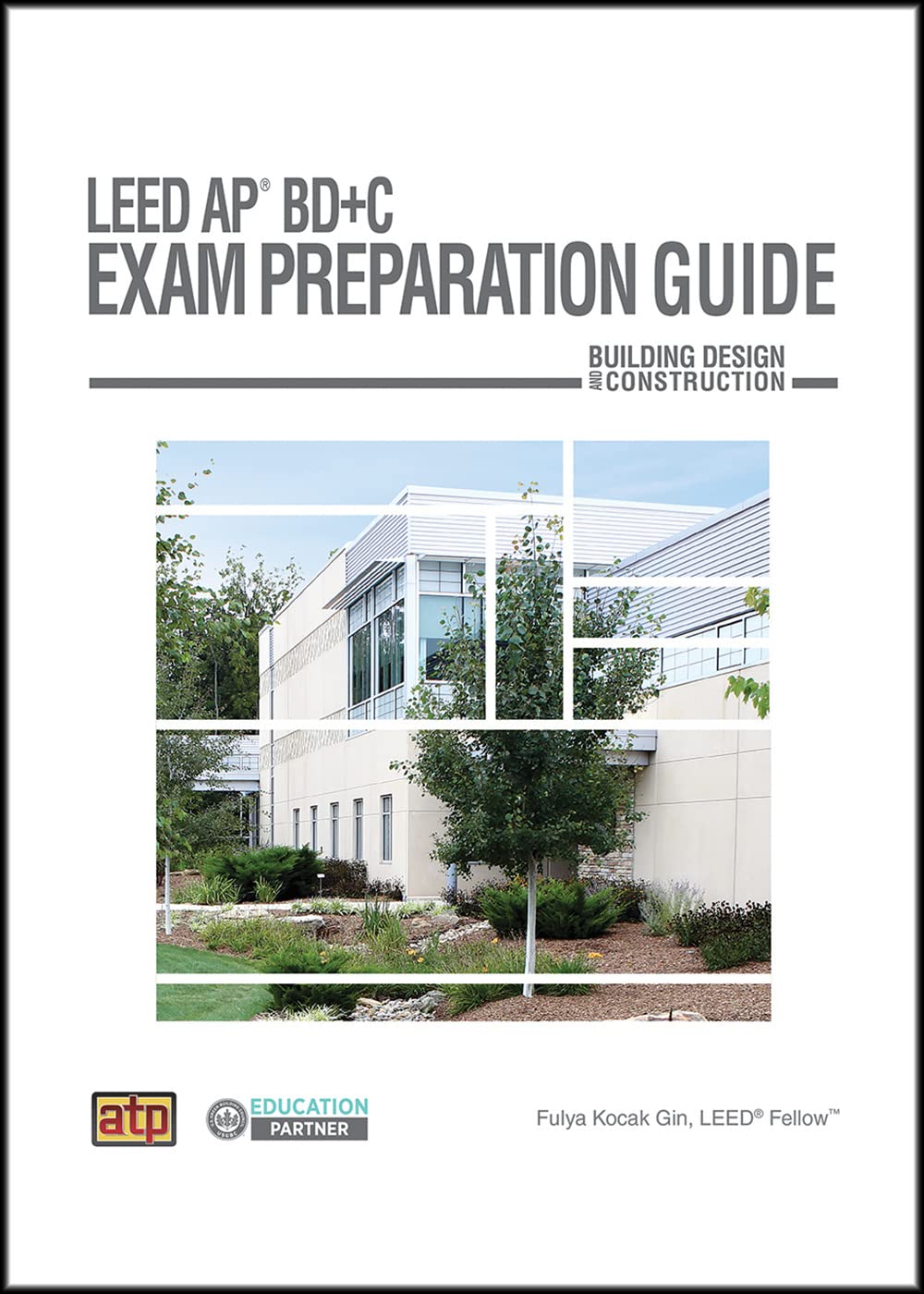 LEED AP BD+C Exam Preparation Guide,Used