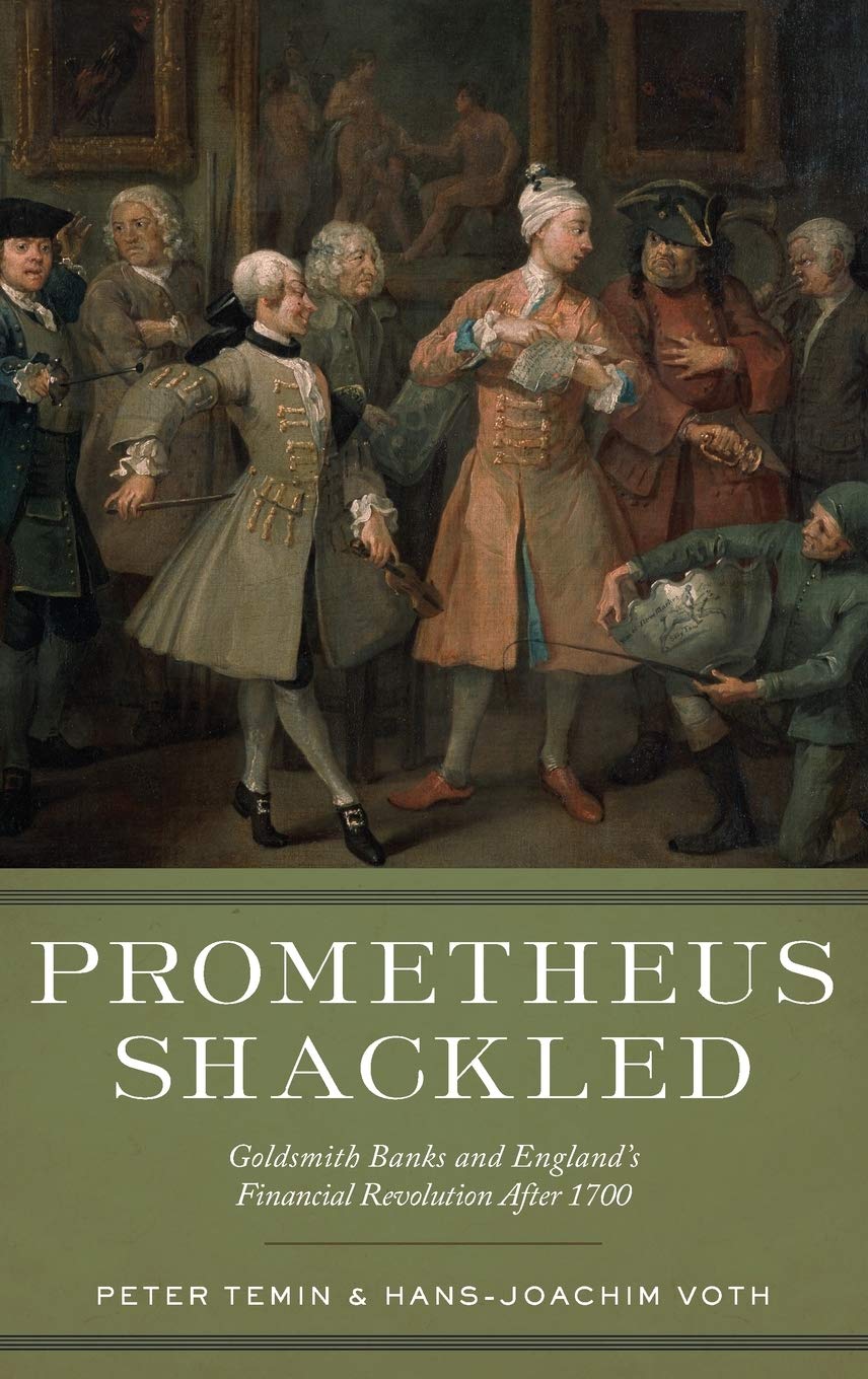 Prometheus Shackled: Goldsmith Banks and England's Financial Revolution after 1700,Used