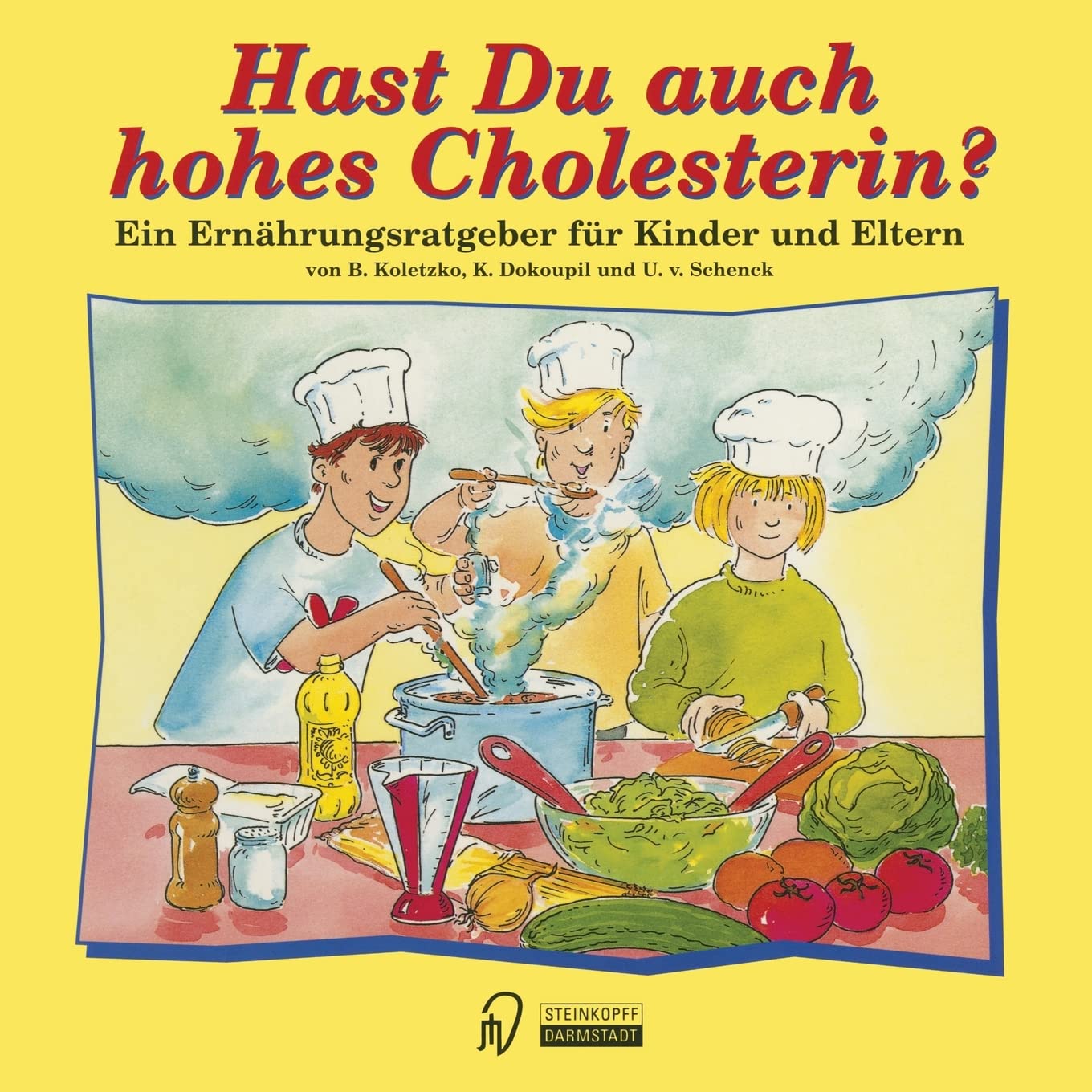 Hast Du auch hohes Cholesterin?: Ein Ernhrungsratgeber fr Kinder und Eltern (German Edition),Used