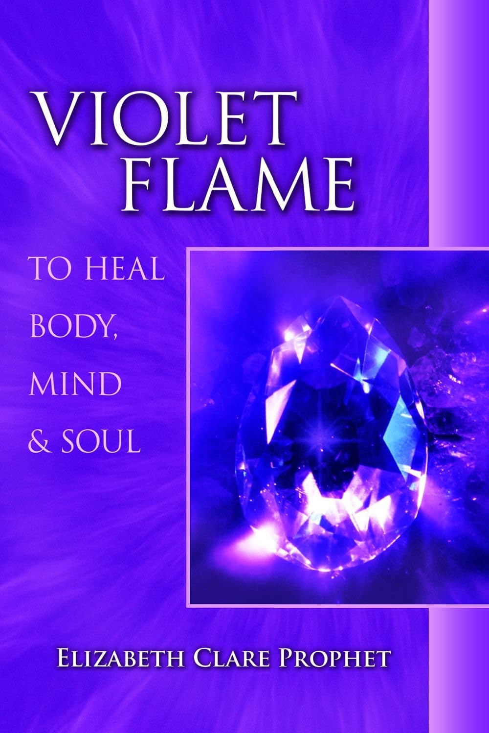 Violet Flame To Heal Body, Mind And Soul (Pocket Guides To Practical Spirituality)-used