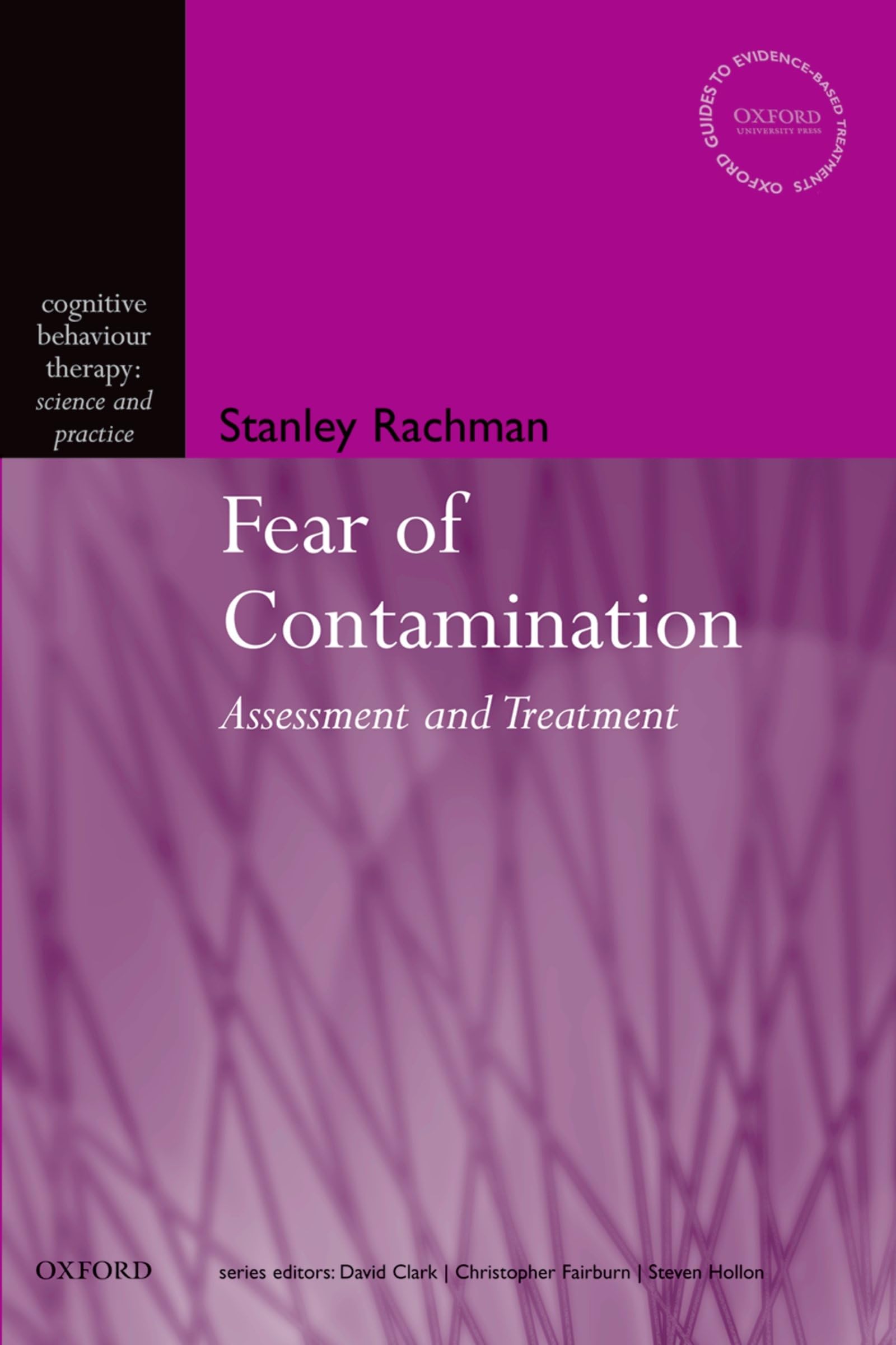 The Fear Of Contamination: Assessment And Treatment (Cognitive Behaviour Therapy: Science And Practice),Used