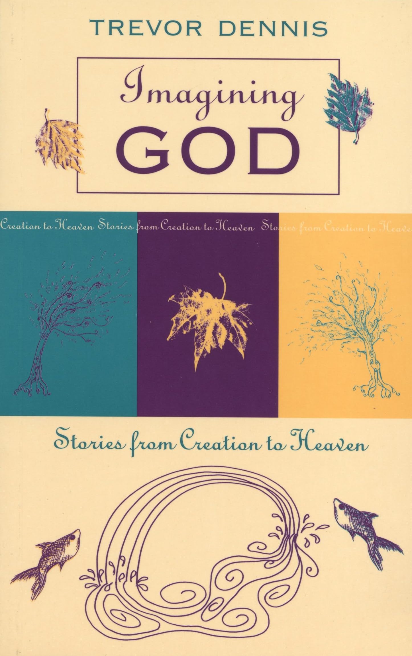 Imagining God: Stories From Creation To Heaven,Used