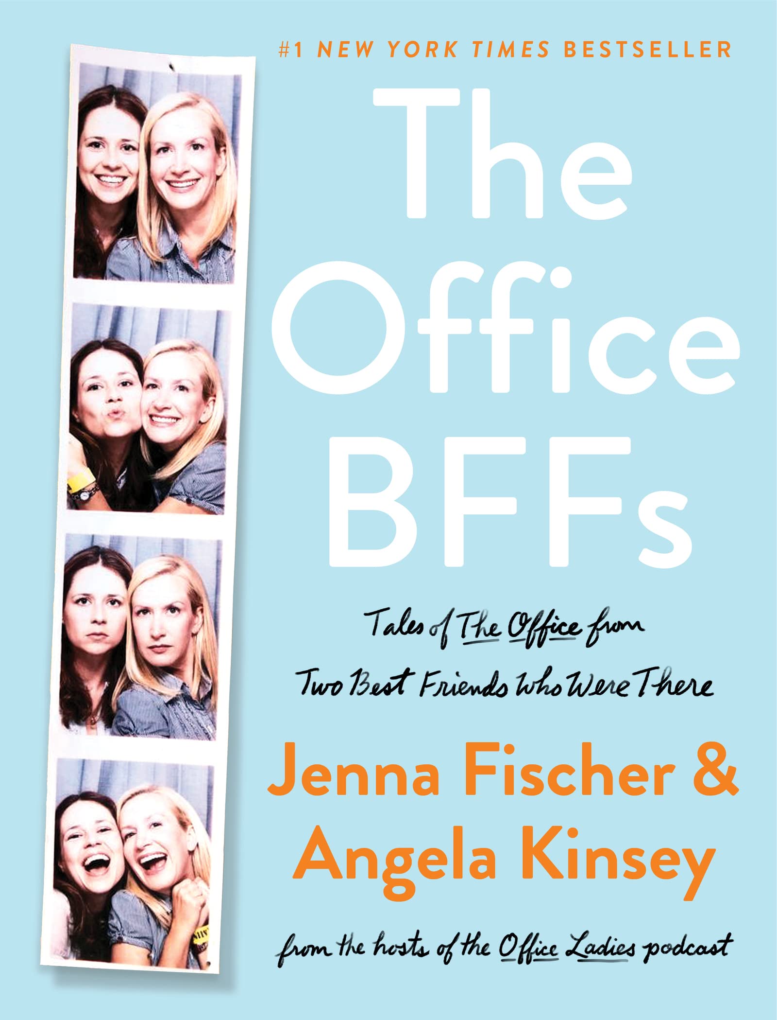 The Office Bffs: Tales Of The Office From Two Best Friends Who Were There,New