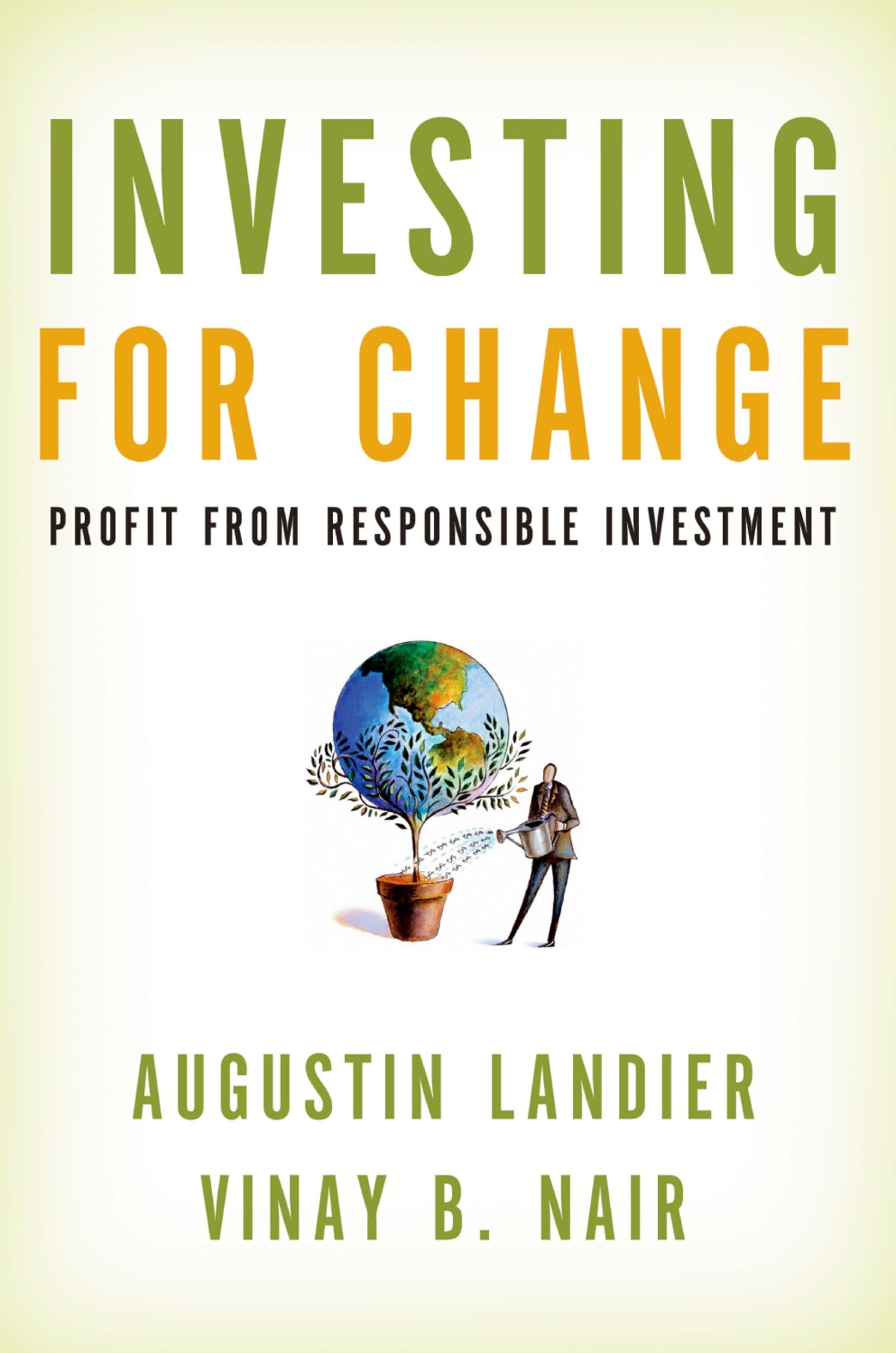 Investing for Change: Profit from Responsible Investment,New