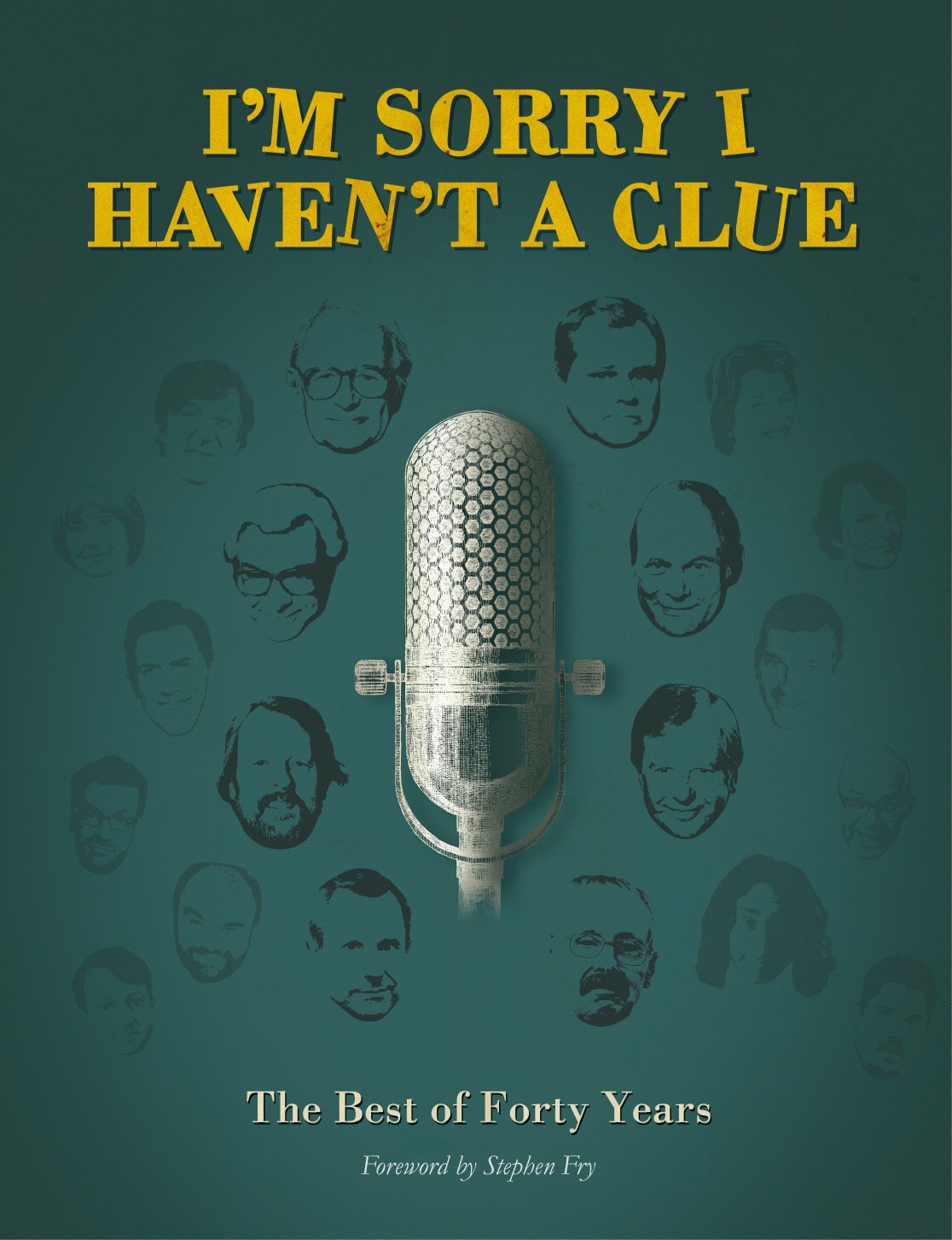 I'm Sorry I Haven't a Clue: The Best of Forty Years: Foreword by Stephen Fry,Used