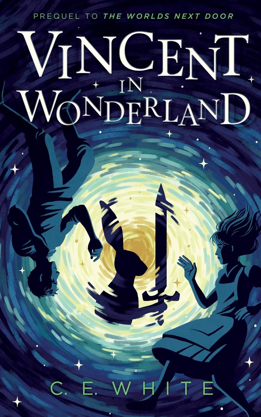 Vincent in Wonderland: A dark enemy threatens Wonderland, but Alice wont face it alone (The Worlds Next Door),Used