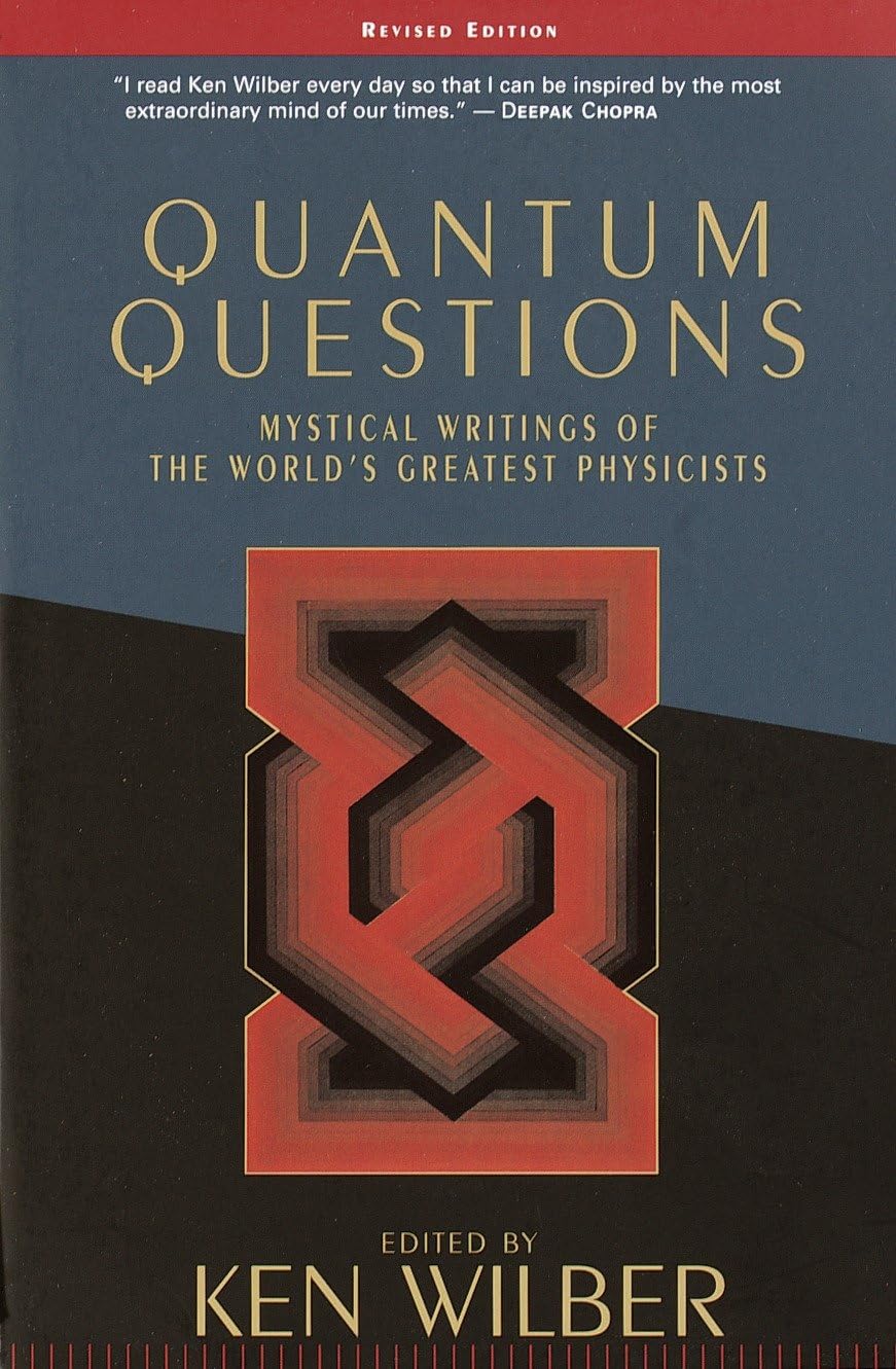 Quantum Questions: Mystical Writings of the World's Great Physicists,Used
