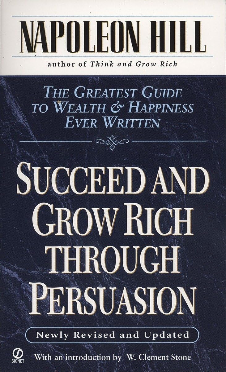Succeed And Grow Rich Through Persuasion: Revised Edition,New