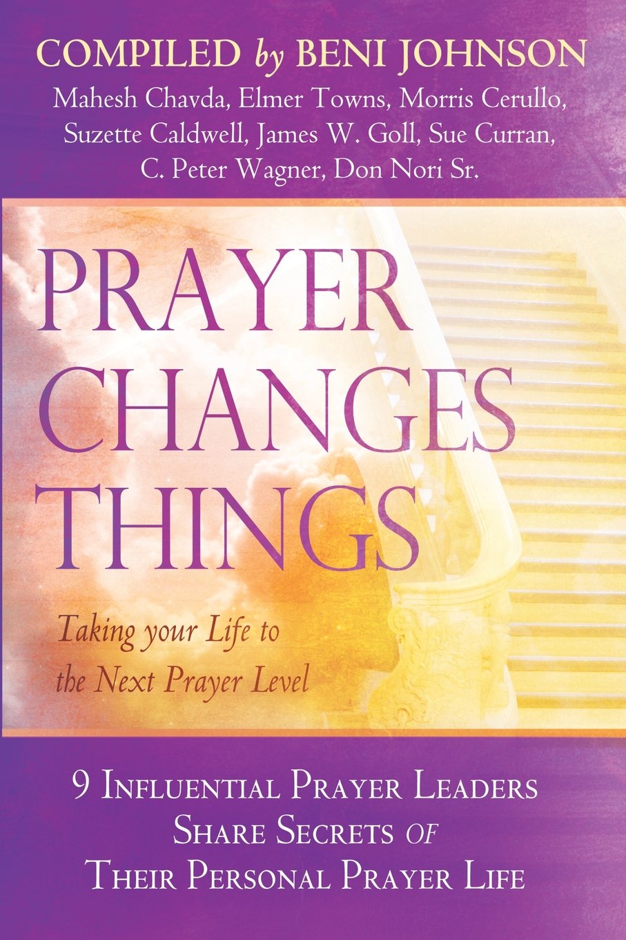 Prayer Changes Things: Taking Your Life to the Next Prayer Level,Used