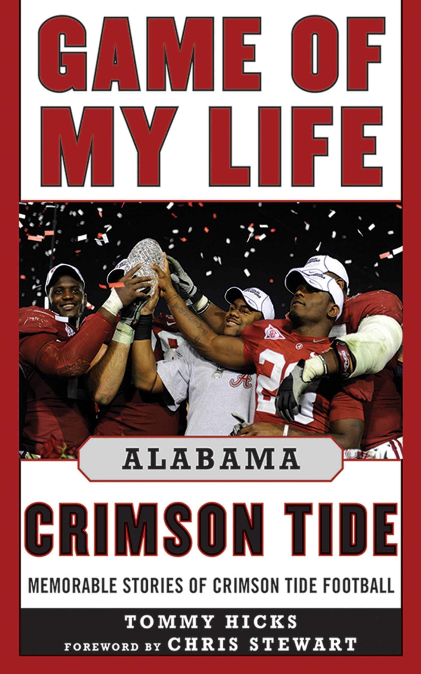 Game Of My Life Alabama Crimson Tide: Memorable Stories Of Crimson Tide Football,Used