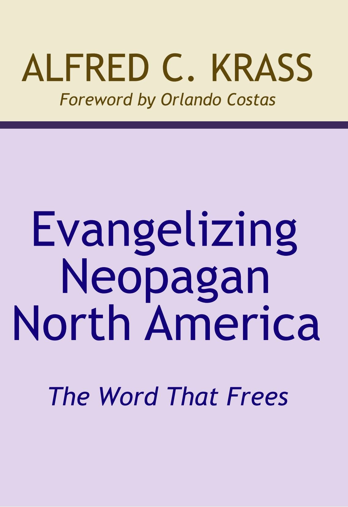 Evangelizing Neopagan North America,New