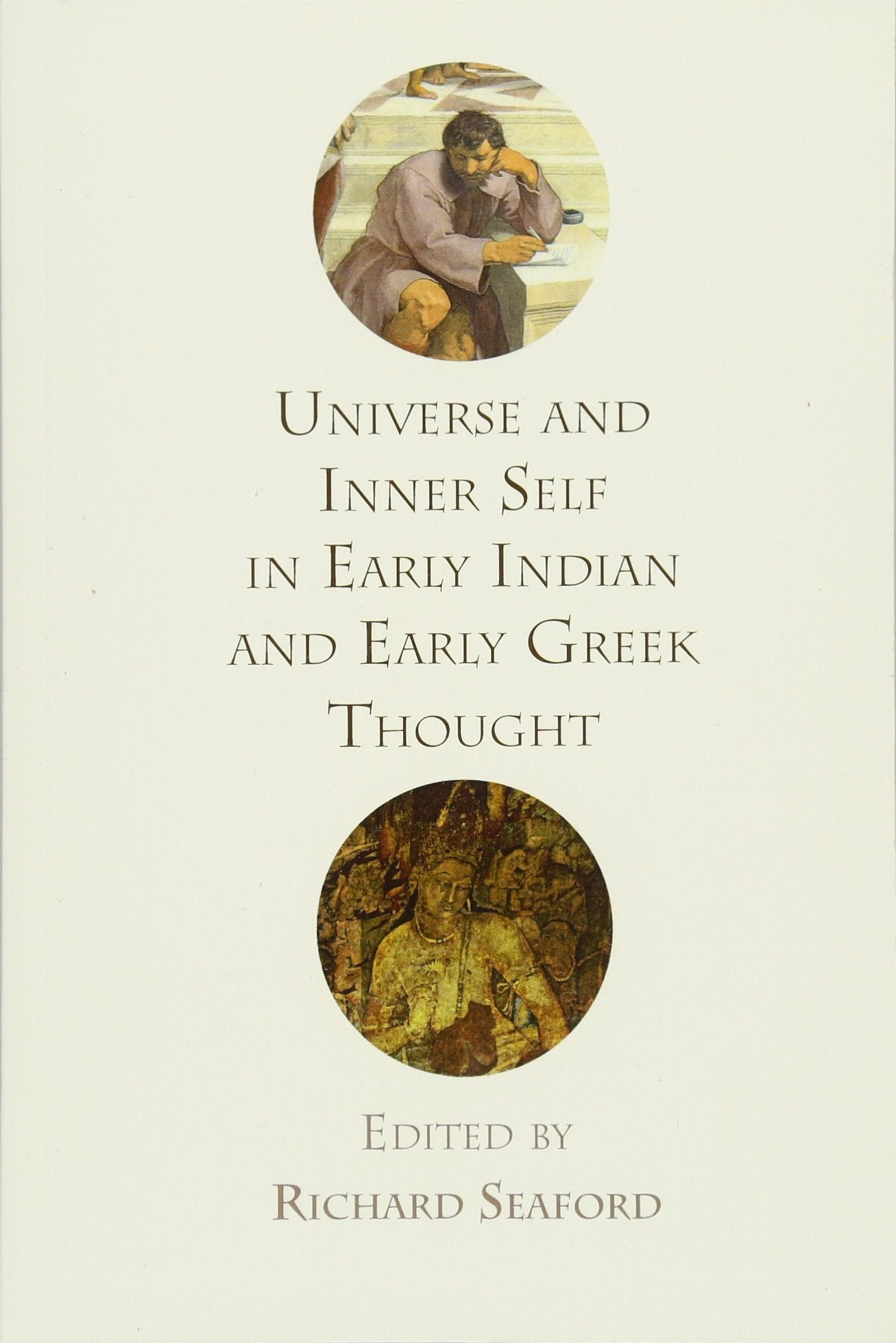 Universe and Inner Self in Early Indian and Early Greek Thought,Used