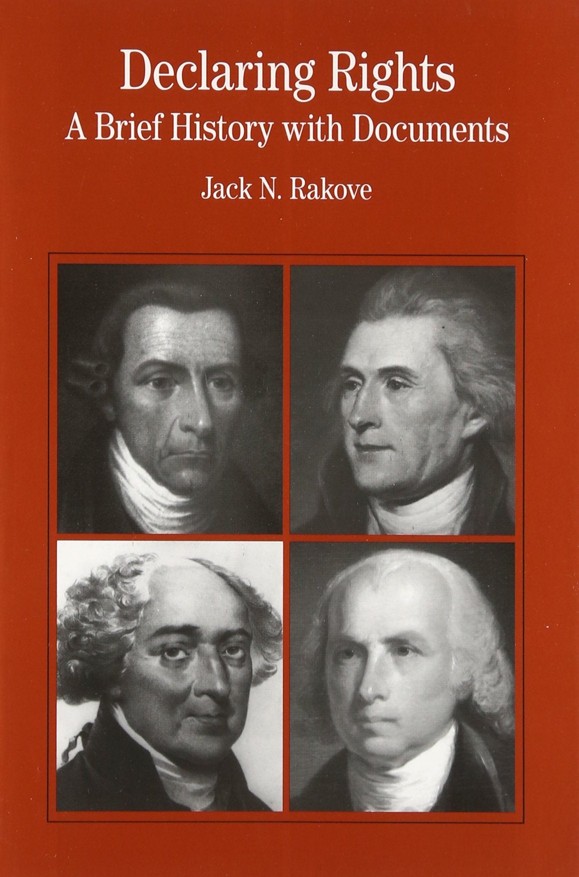 Declaring Rights: A Brief History with Documents (The Bedford Series in History and Culture),Used