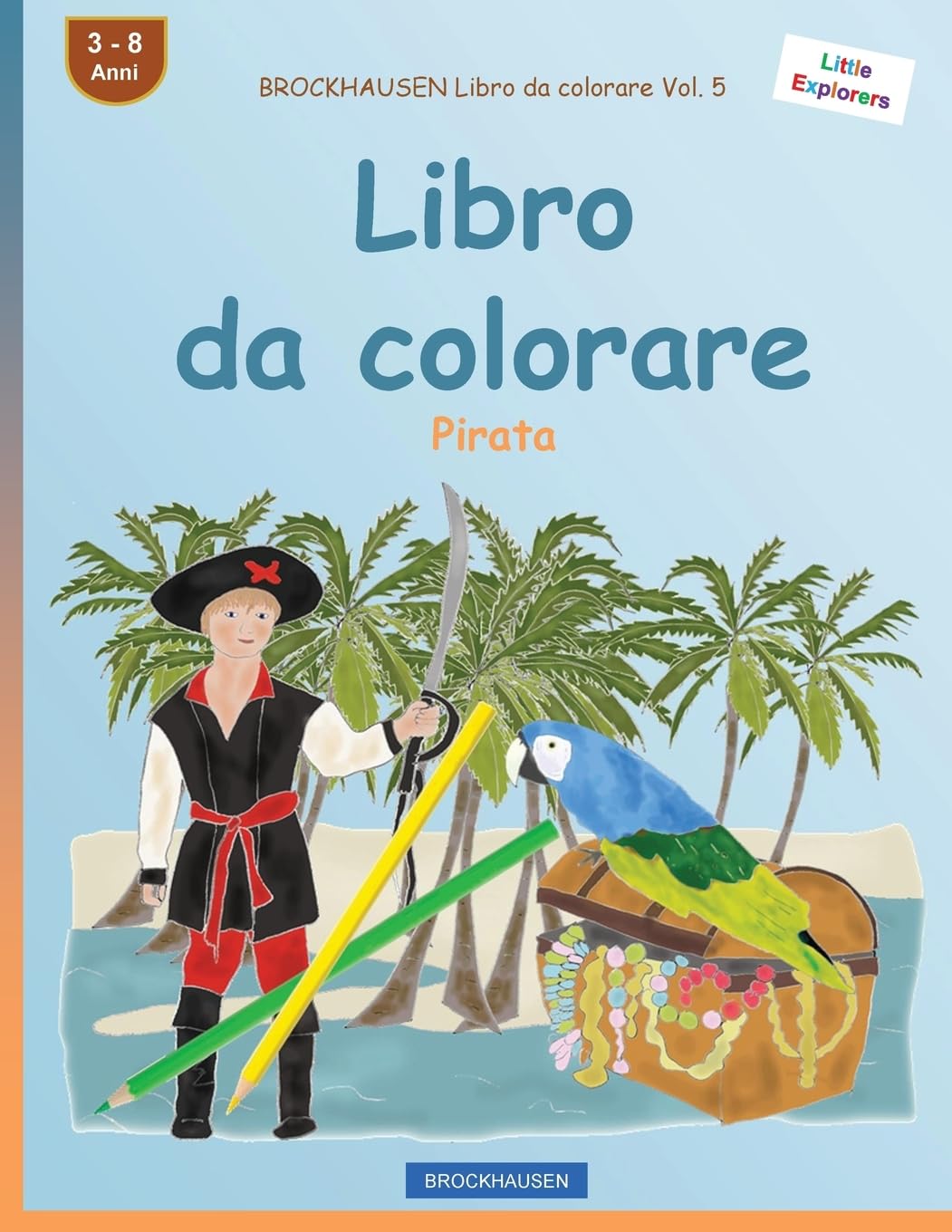 BROCKHAUSEN Libro da colorare Vol. 5 Libro da colorare: Pirata (Little Explorers) (Italian Edition),Used