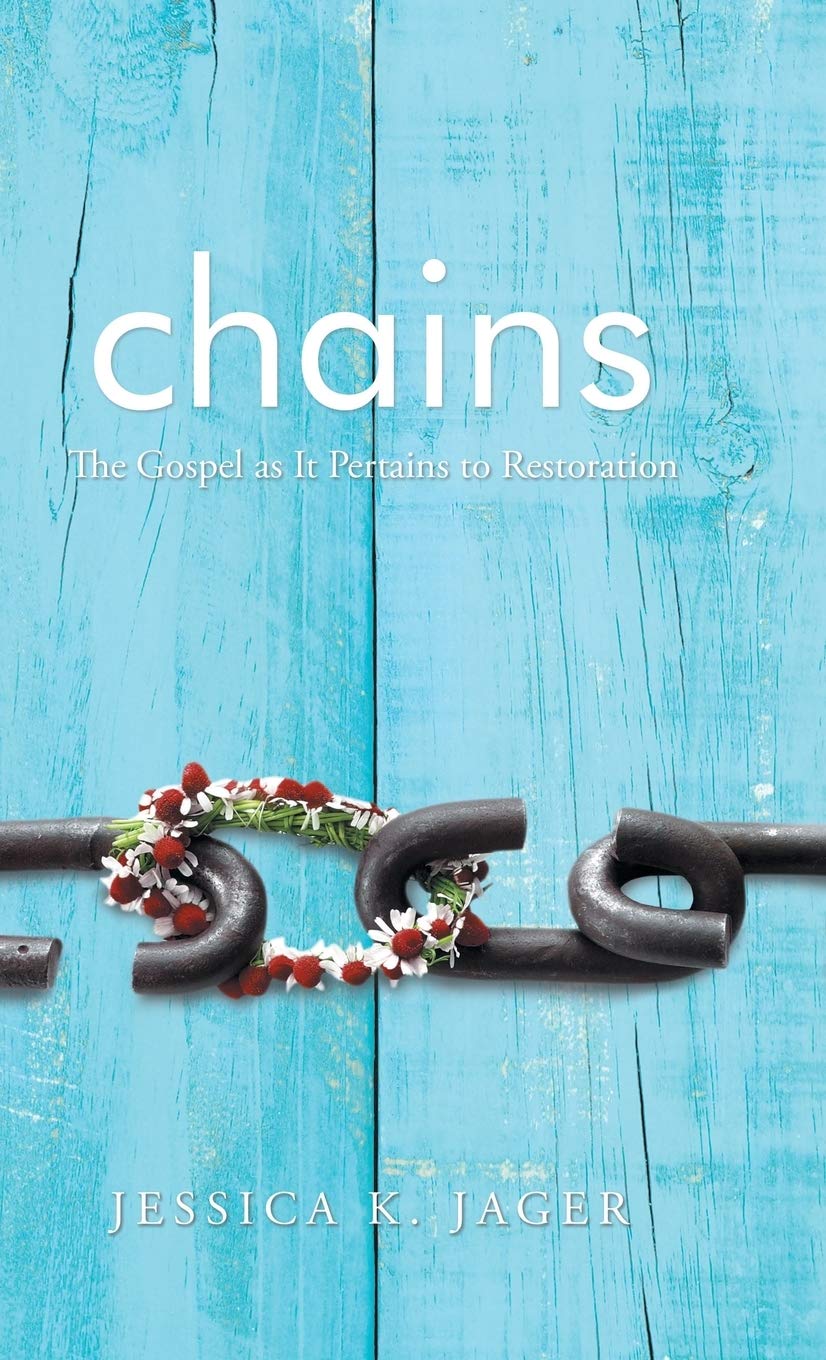 Chains: The Gospel as It Pertains to Restoration,Used