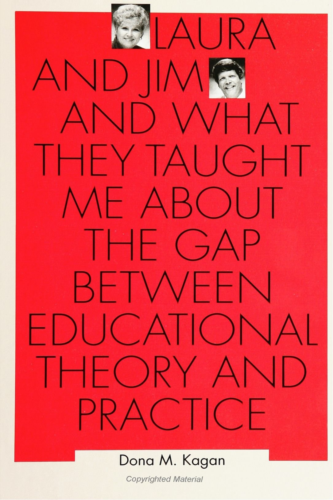 Laura and Jim and What They Taught Me About the Gap Between Educational Theory and Practice,Used