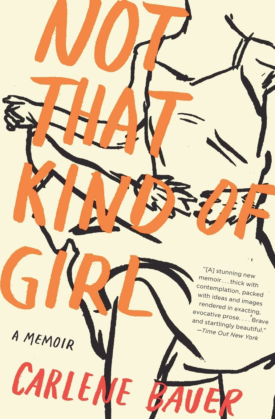 Not That Kind Of Girl: A Memoir