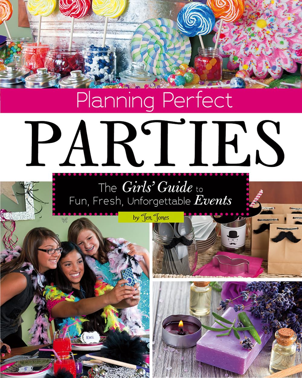 Planning Perfect Parties: The Girls' Guide to Fun, Fresh, Unforgettable Events (Capstone Young Readers:) (Craft It Yourself),Used