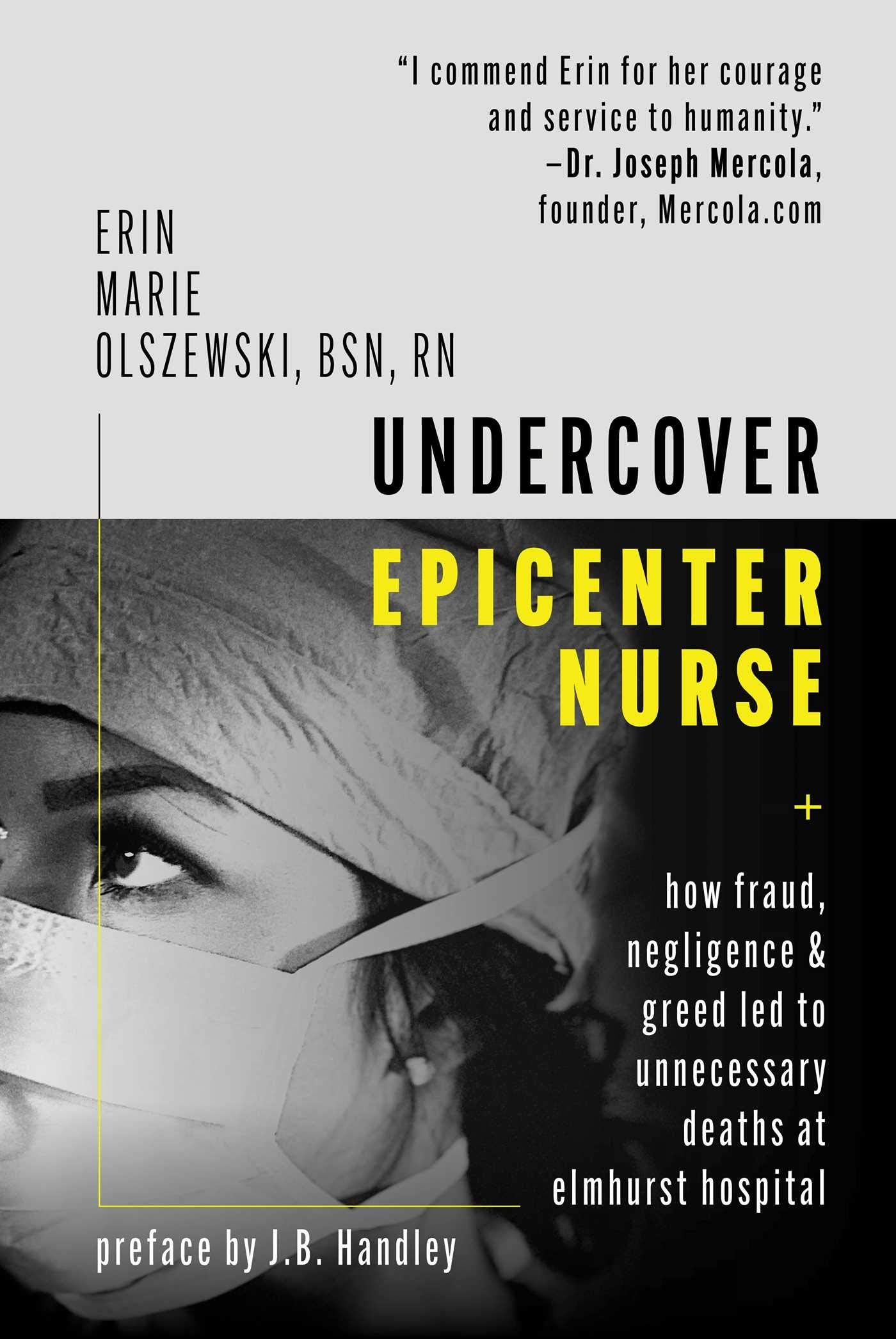Undercover Epicenter Nurse: How Fraud, Negligence, And Greed Led To Unnecessary Deaths At Elmhurst Hospital