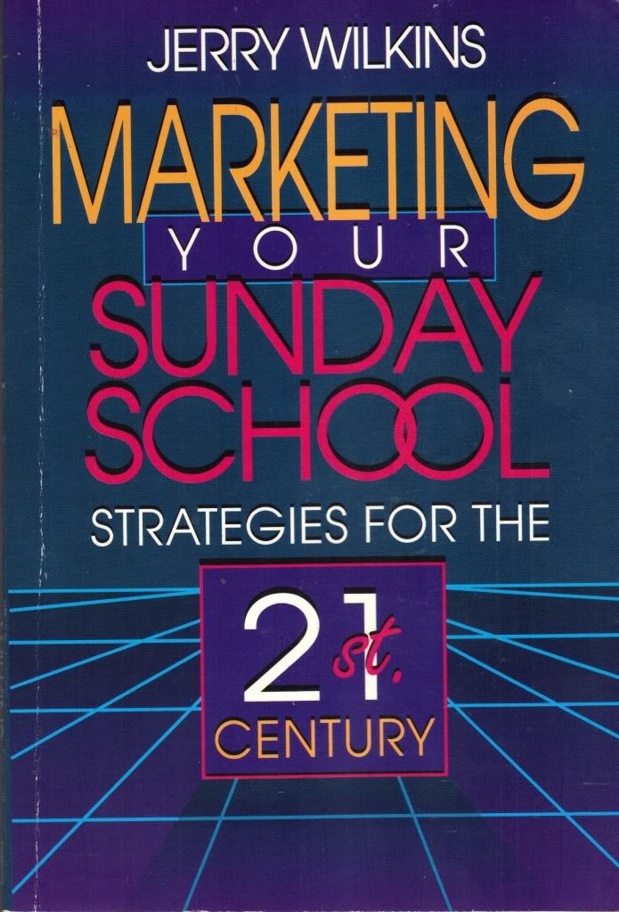 Marketing Your Sunday School: Strategies For The 21St Century,Used