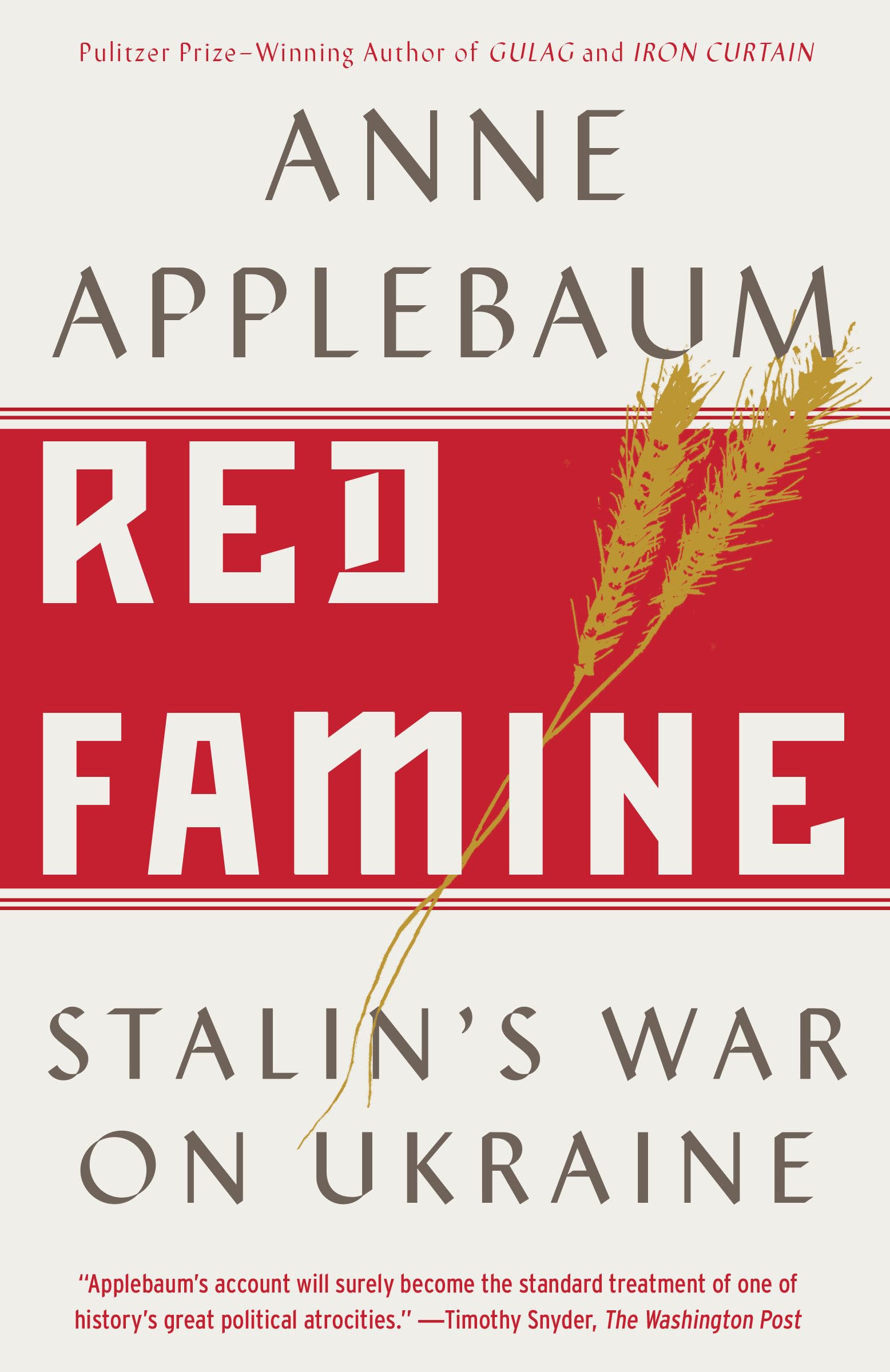 Red Famine: Stalin'S War On Ukraine,New