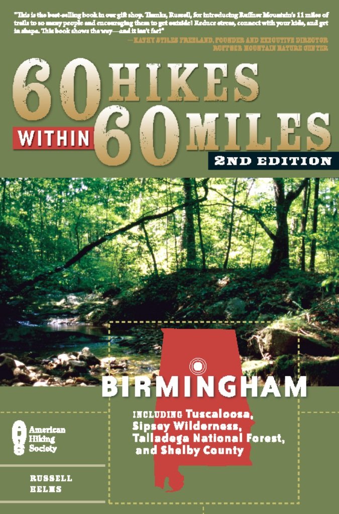 60 Hikes Within 60 Miles: Birmingham: Including Tuscaloosa, Sipsey Wilderness, Talladega National Forest, and Shelby County,Used