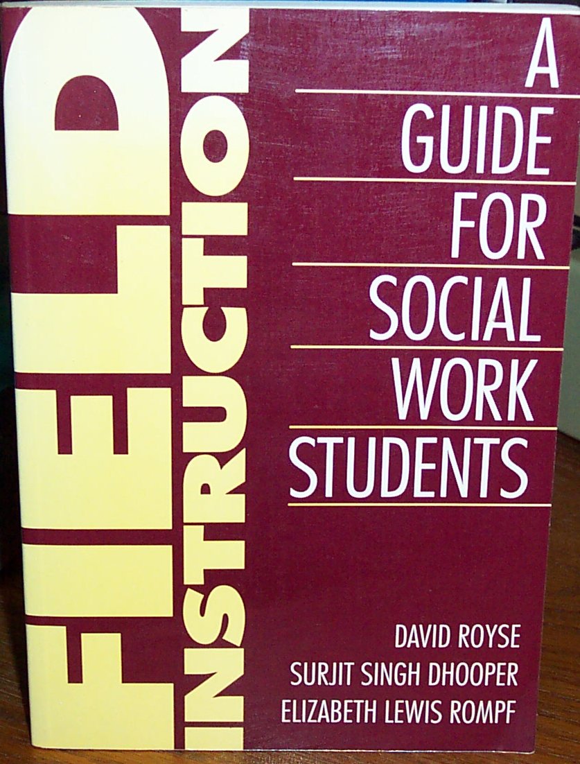 Field Instruction: A Guide for Social Work Students (Seven Hundred Series),Used