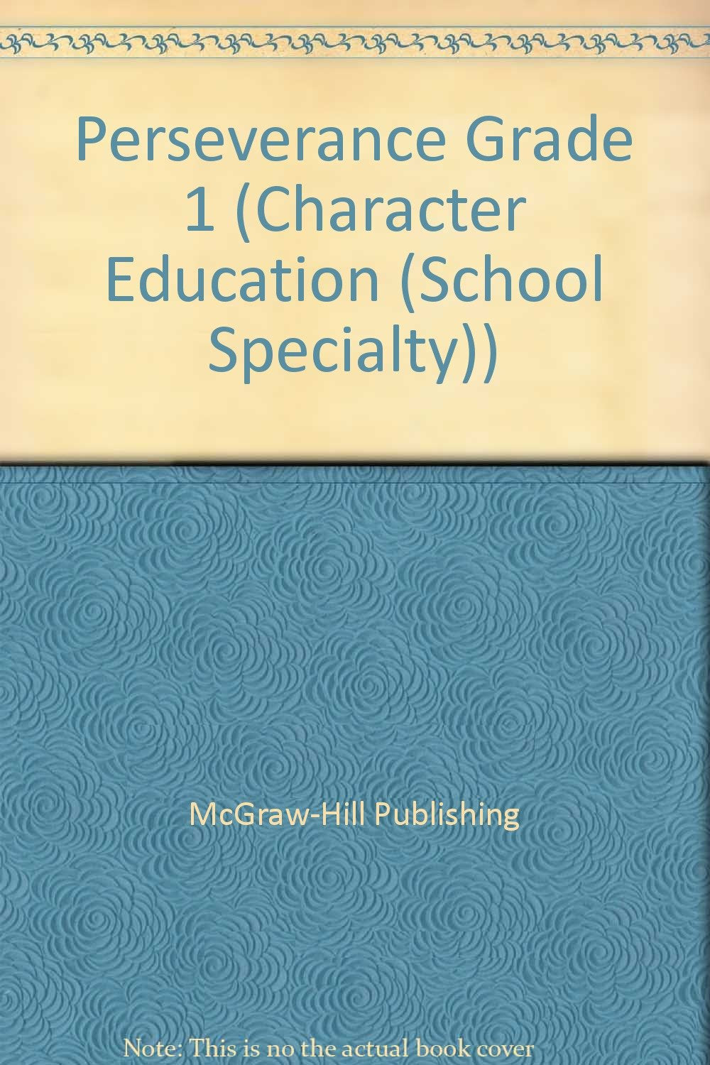 Perseverance Grade 1 (Character Education (School Specialty)),Used
