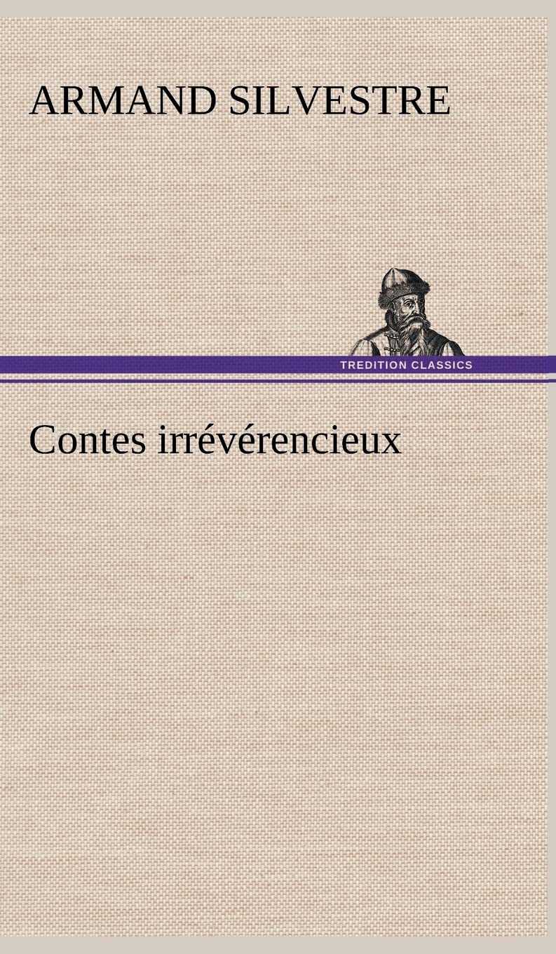 Contes irrvrencieux (French Edition),Used