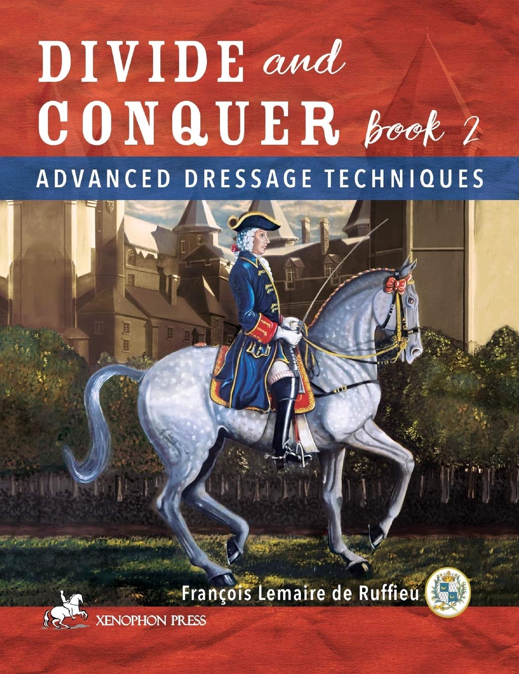 Divide and Conquer Book 2: Advanced Dressage Techniques,Used