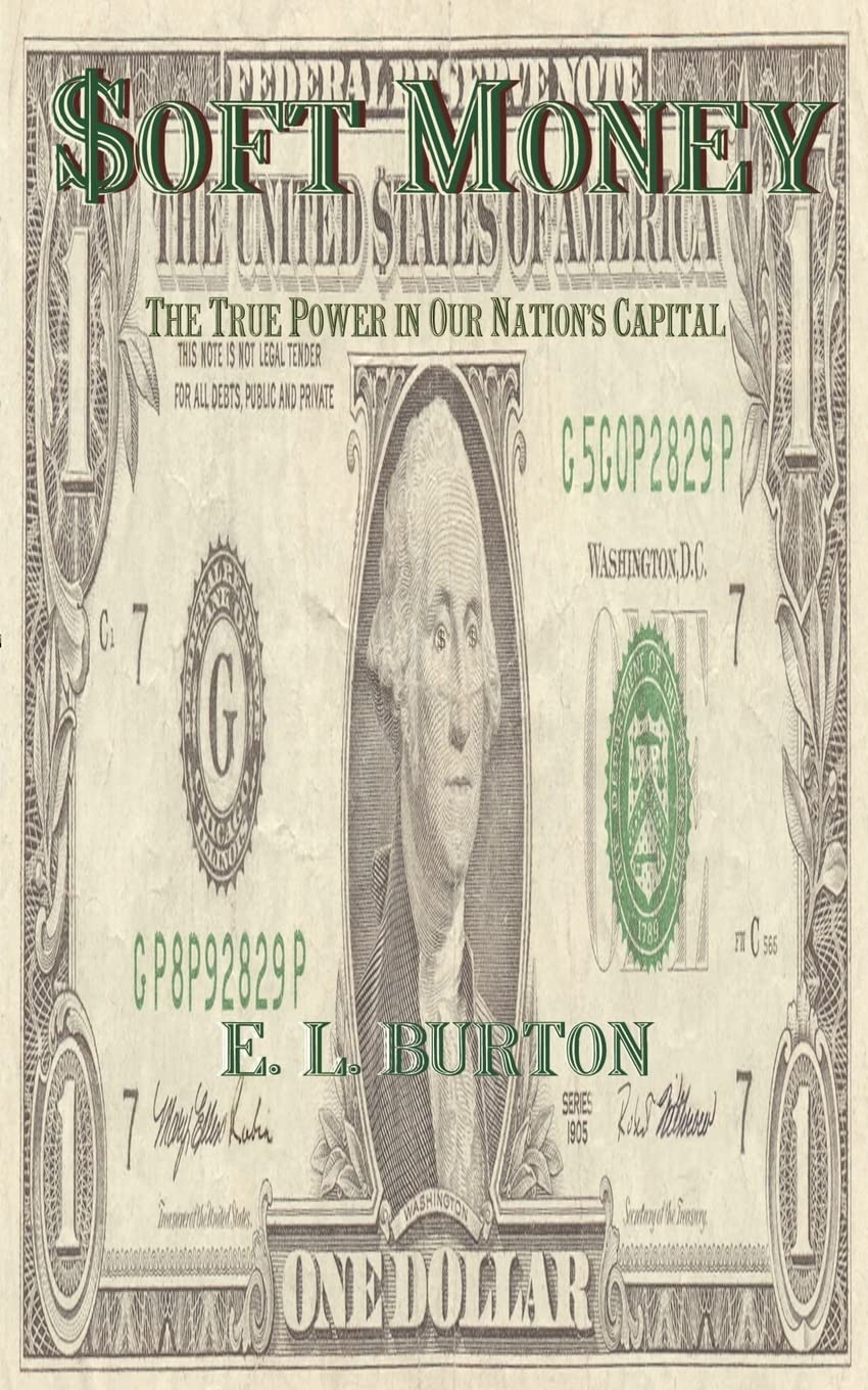 $oft Money: The True Power in Our Nation's Capital,Used