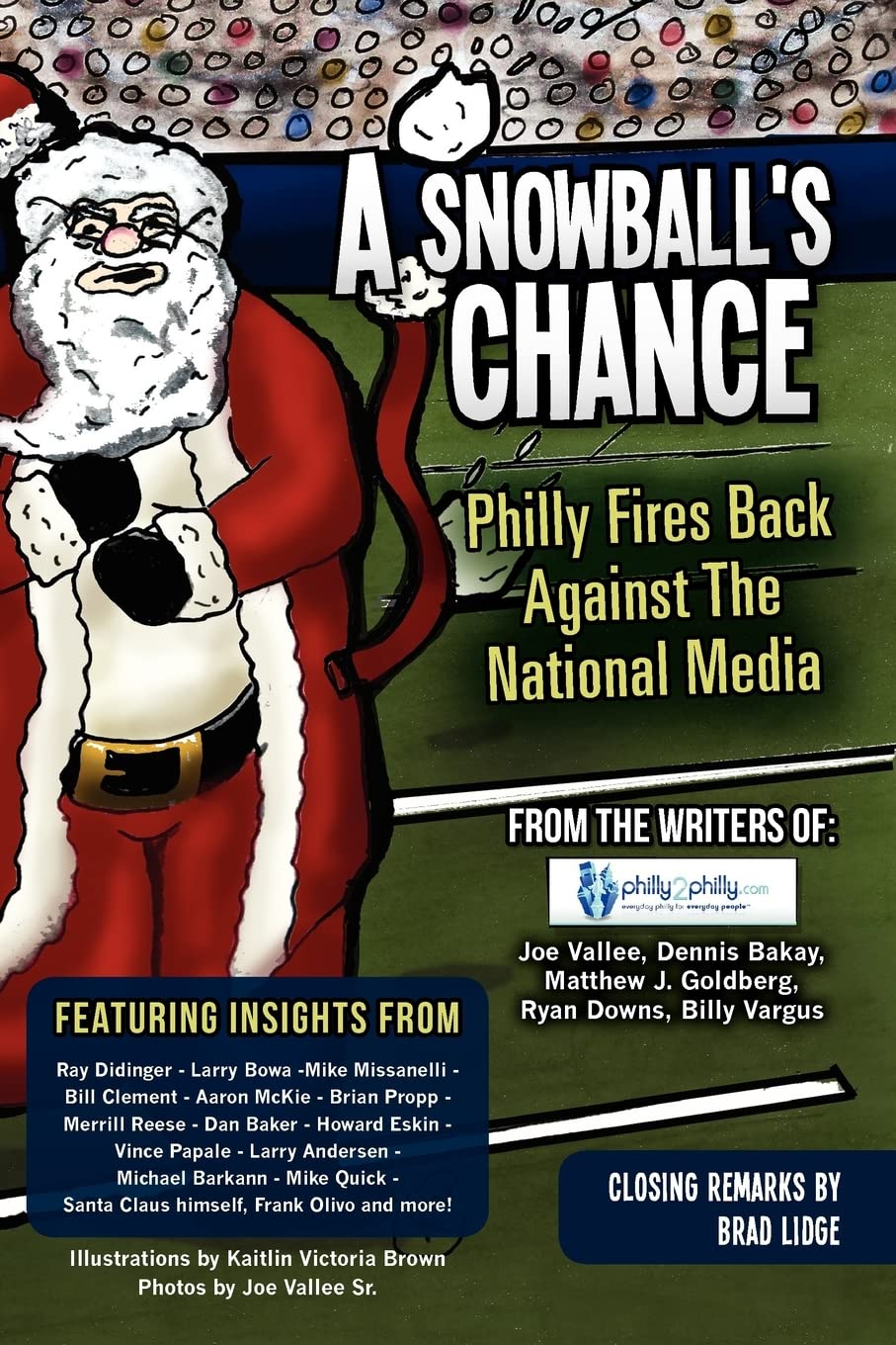 A Snowball's Chance: Philly Fires Back Against The National Media,Used