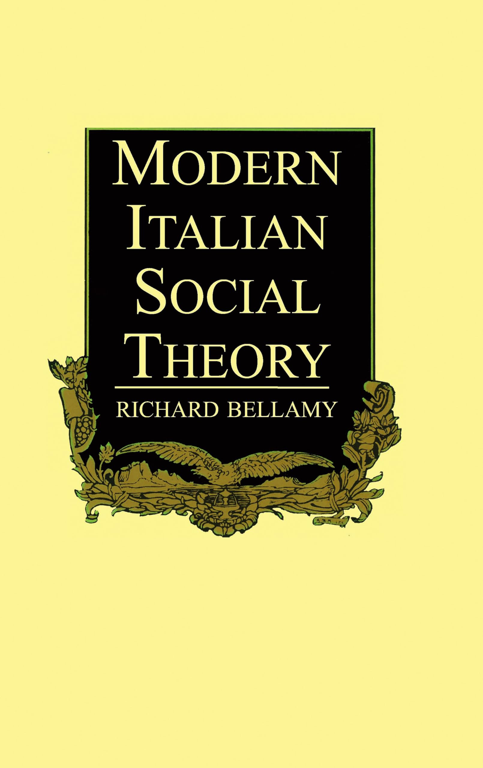 Modern Italian Social Theory: Ideology and Politics from Pareto to the Present,Used