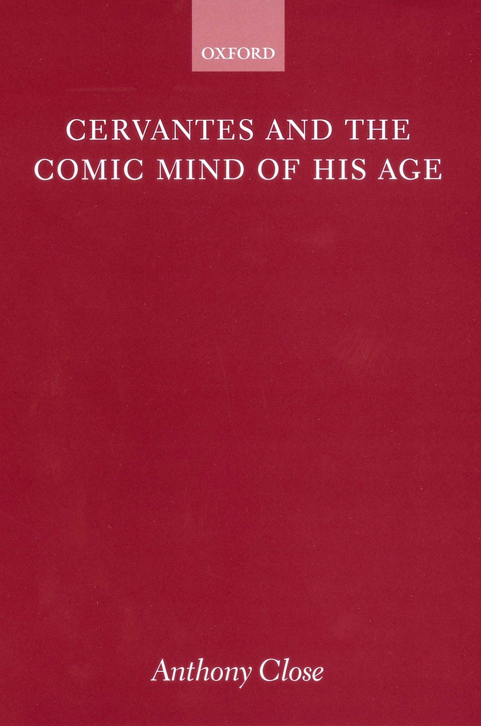 Cervantes and the Comic Mind of his Age,Used