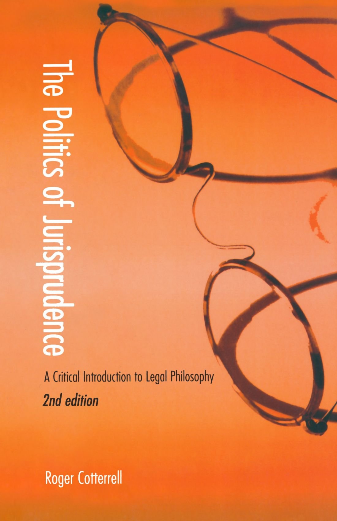The Politics of Jurisprudence: A Critical Introduction to Legal Philosophy,Used