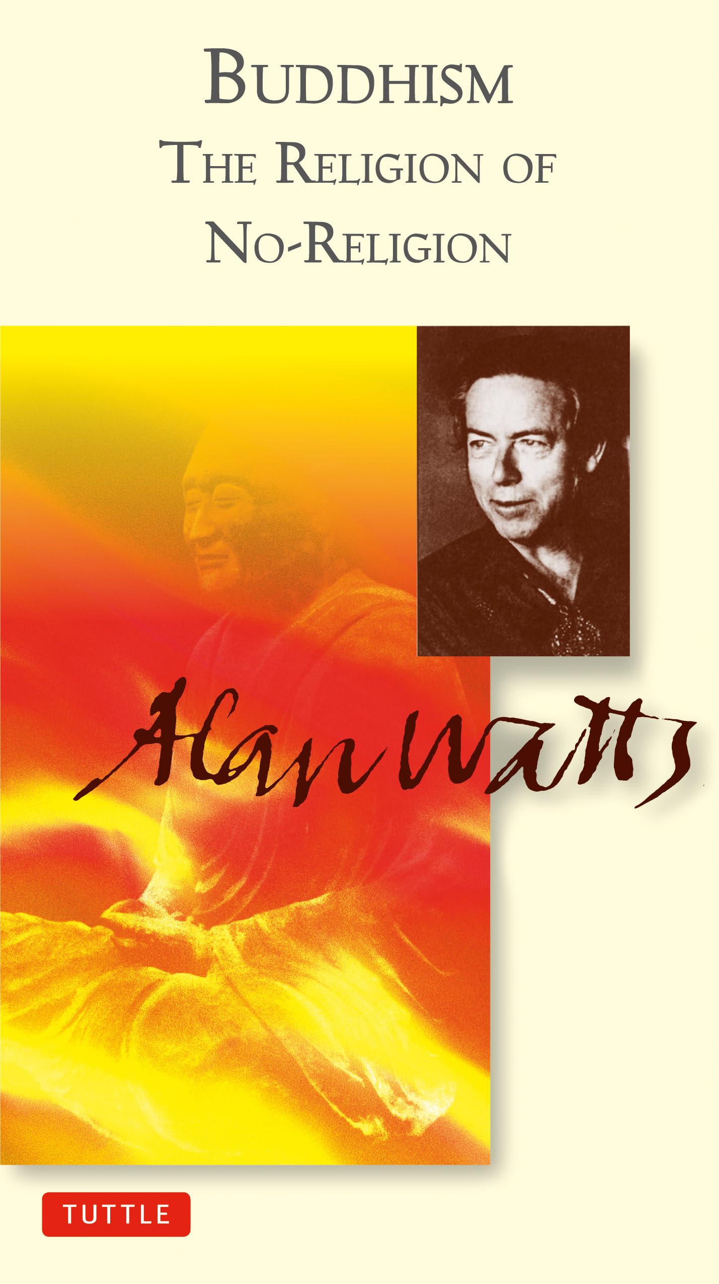 Buddhism The Religion Of Noreligion (Alan Watts Love Of Wisdom),New