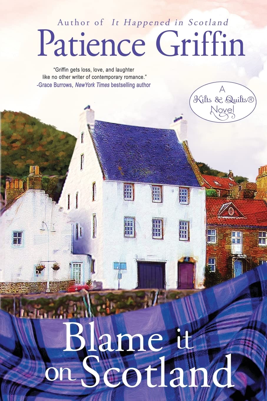 Blame It on Scotland: Kilts and Quilts, book 7,Used
