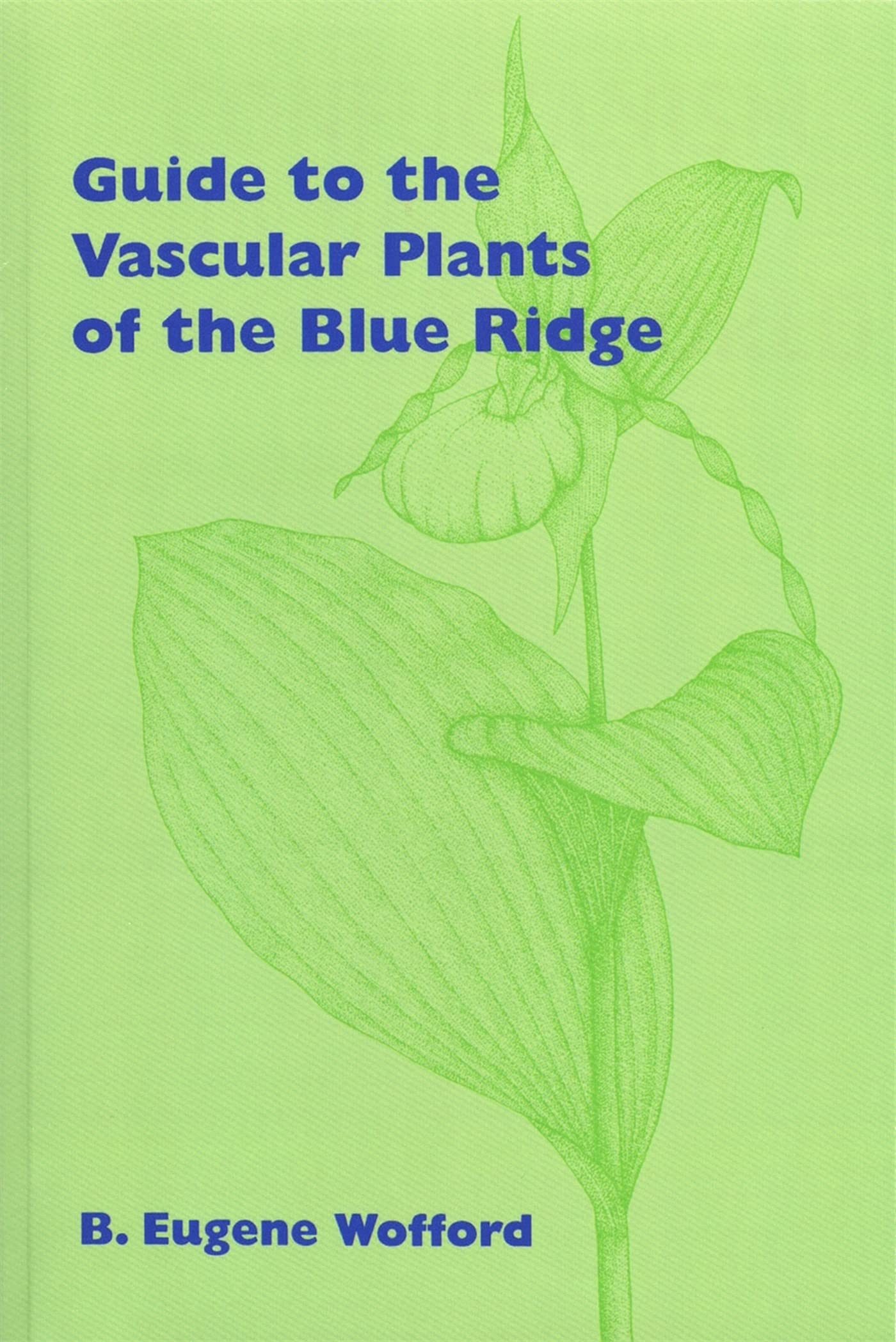 Guide to the Vascular Plants of the Blue Ridge,Used