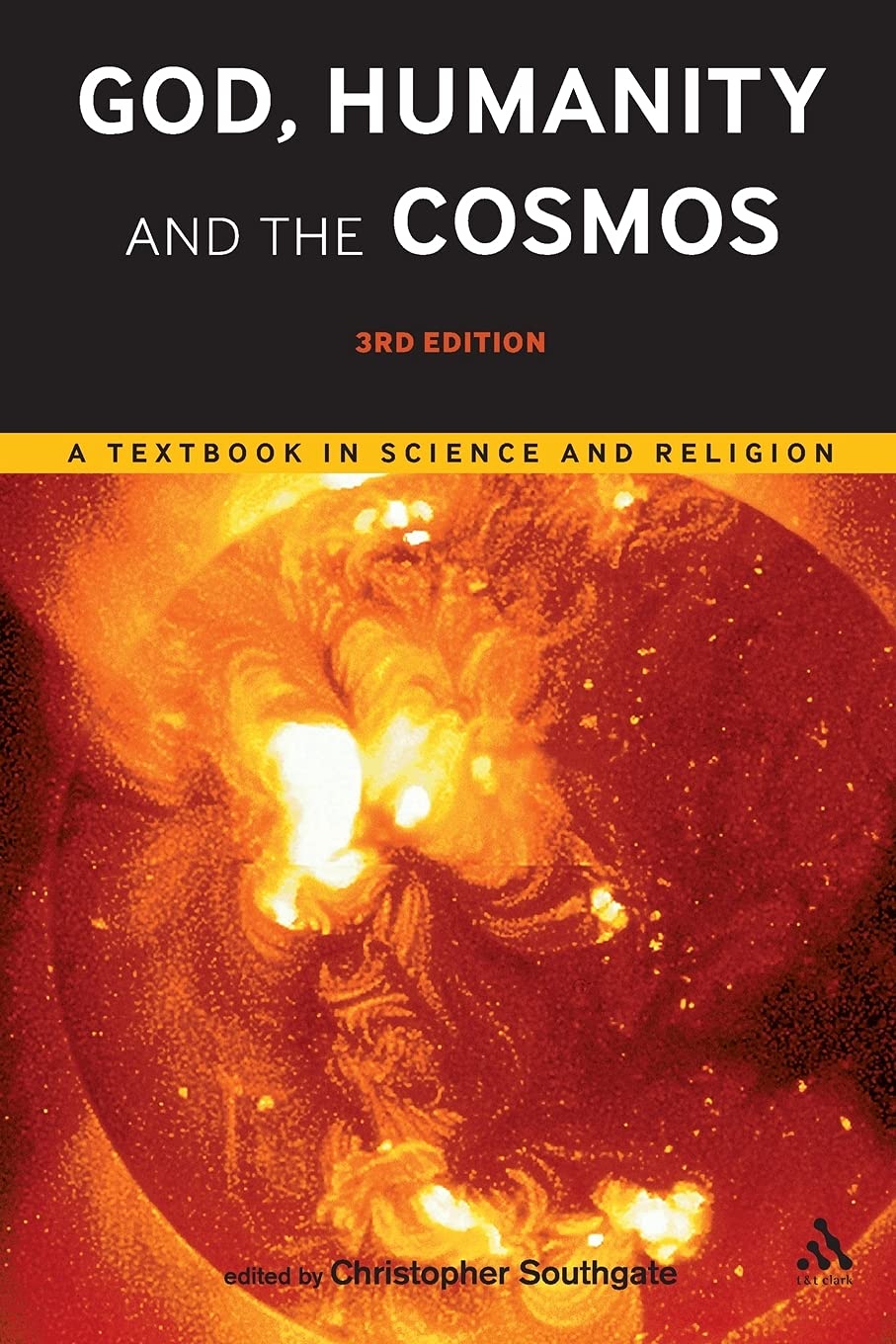 God, Humanity And The Cosmos 3Rd Edition: A Textbook In Science And Religion