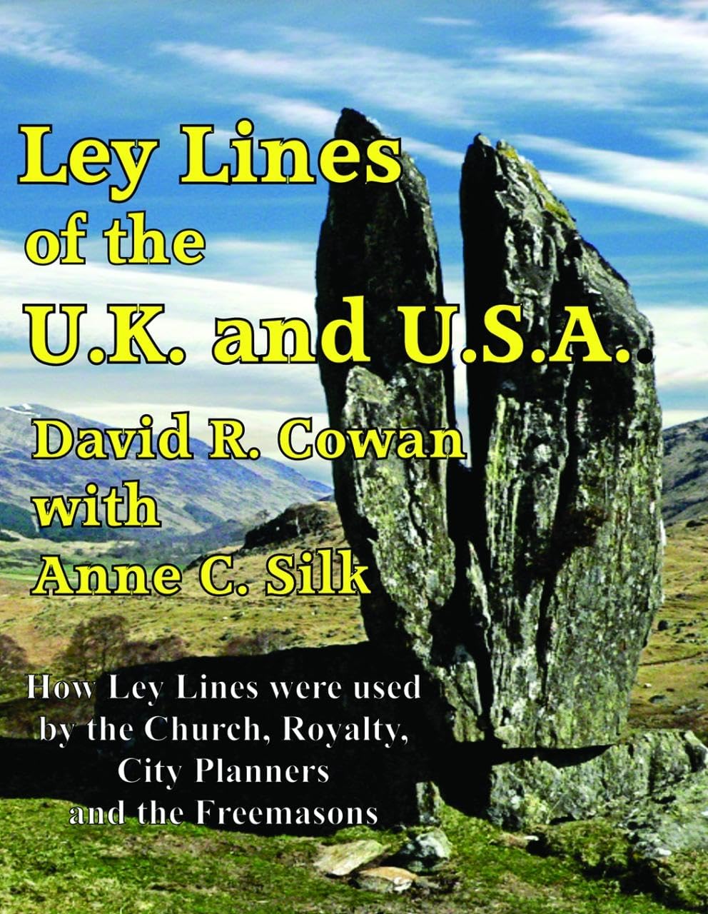 Ley Lines of the UK and USA: How Ley Lines were used by the Church, Royalty, City Planners and the Freemasons,Used
