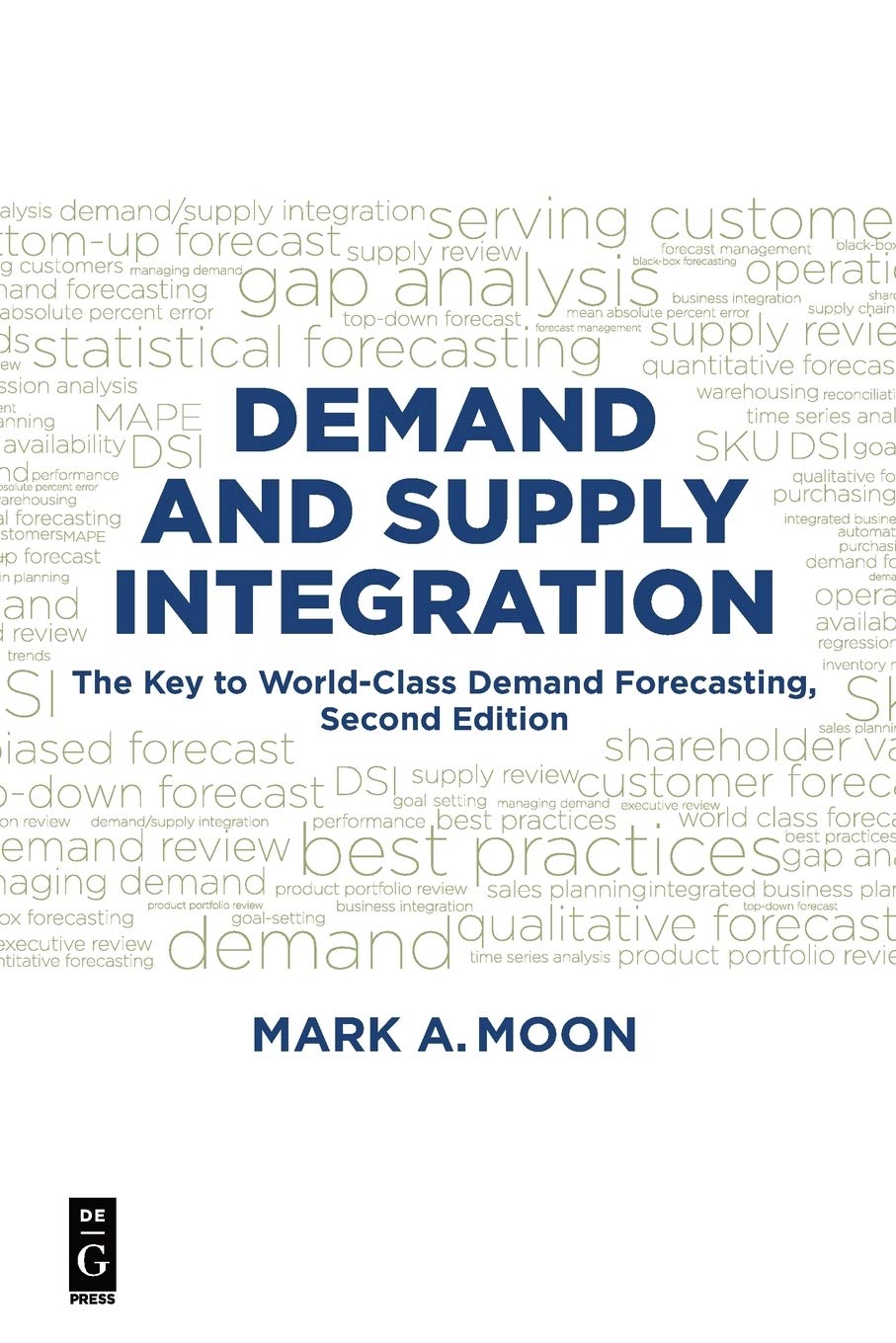 Demand and Supply Integration: The Key to WorldClass Demand Forecasting, Second Edition,Used
