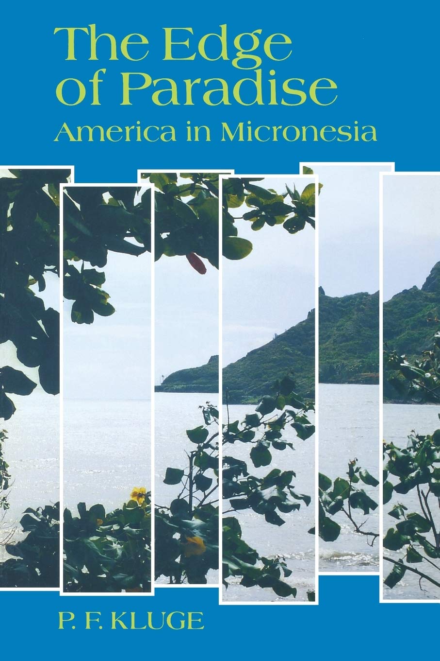 The Edge of Paradise: America in Micronesia,Used