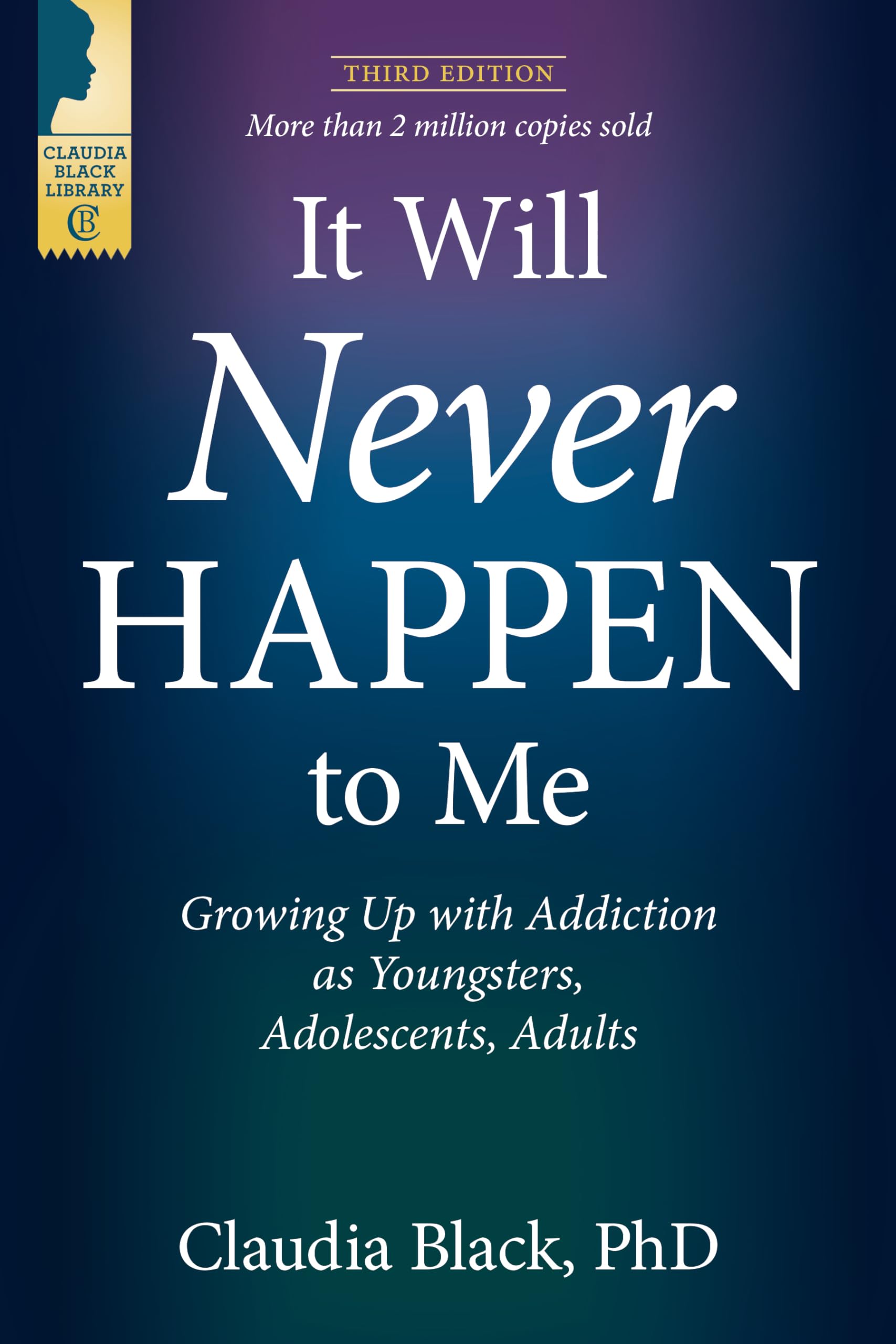 It Will Never Happen to Me: Growing Up with Addiction as Youngsters, Adolescents, and Adults,Used